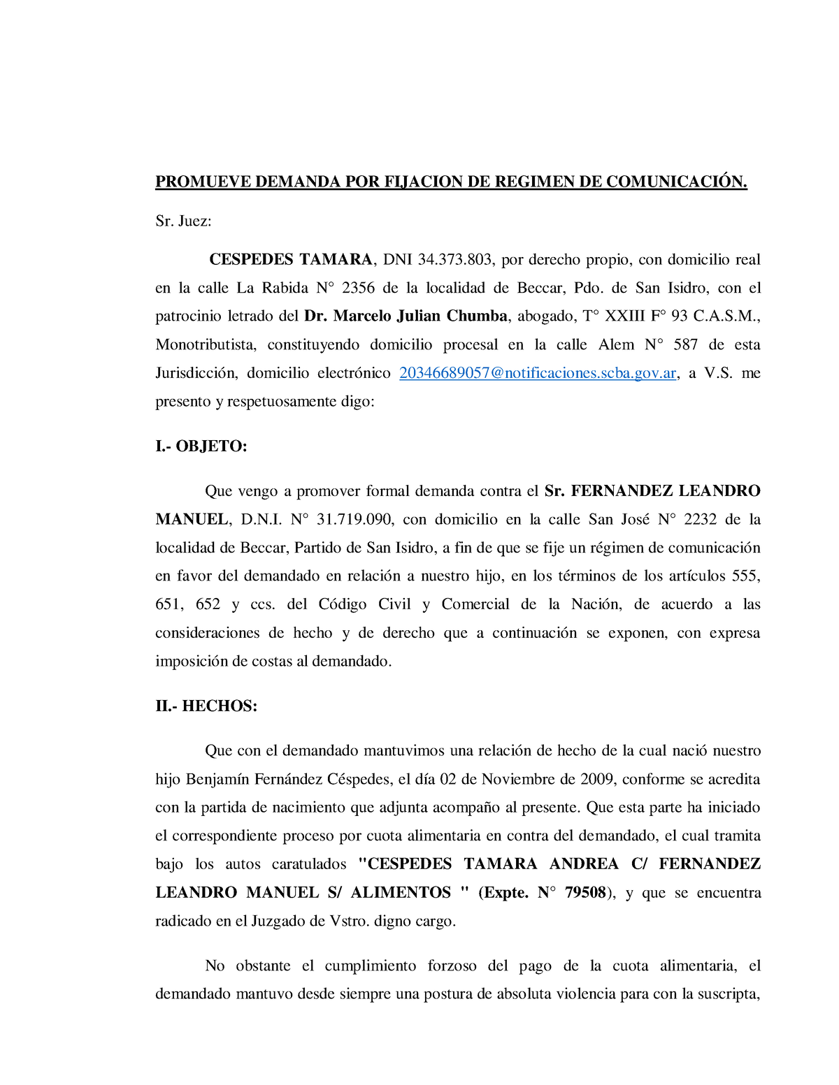 Promueve Demanda Promueve Demanda Por Fijacion De Regimen De ComunicaciÓn Sr Juez Cespedes