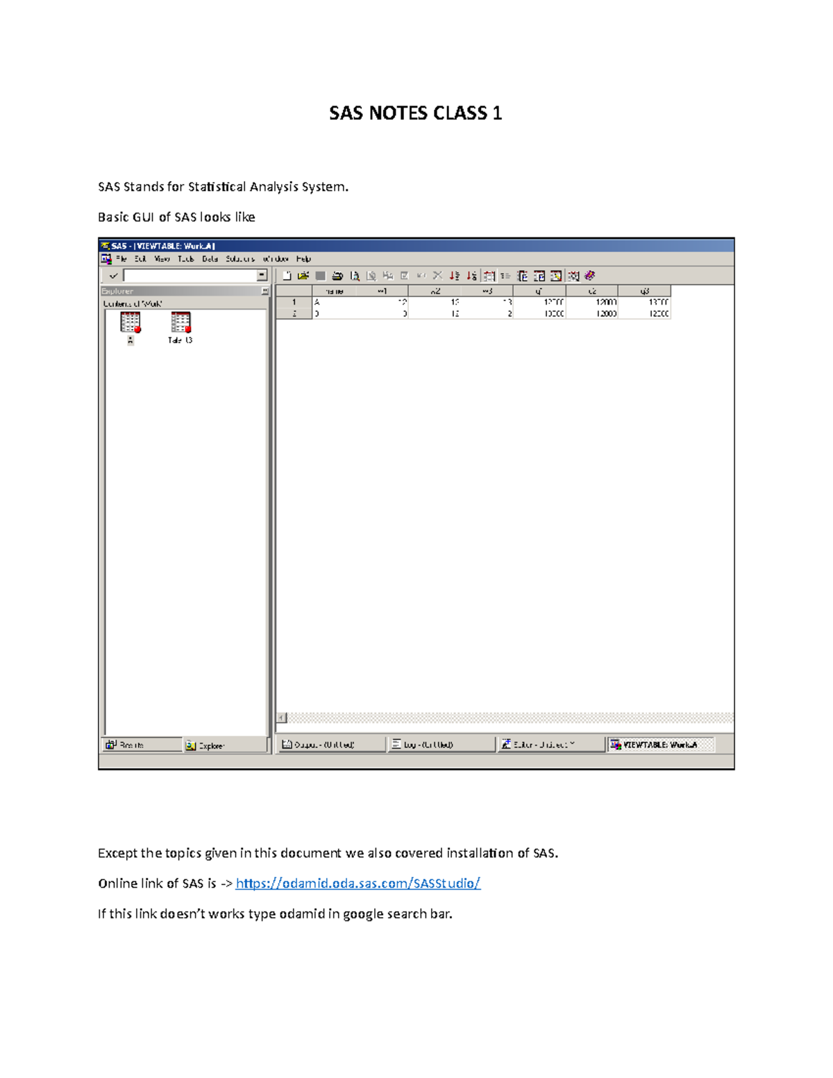 SAS Notes Class 1 - SAS NOTES CLASS 1 SAS Stands for Statistical ...