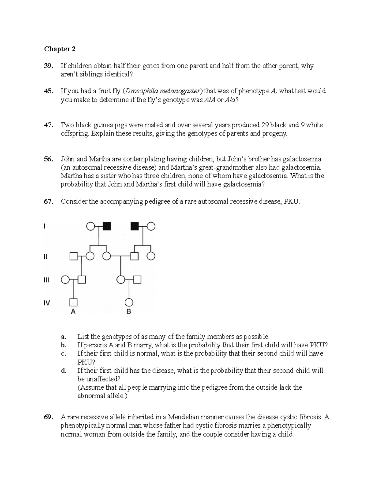Study questions - Chapter 2 39. If children obtain half their genes ...