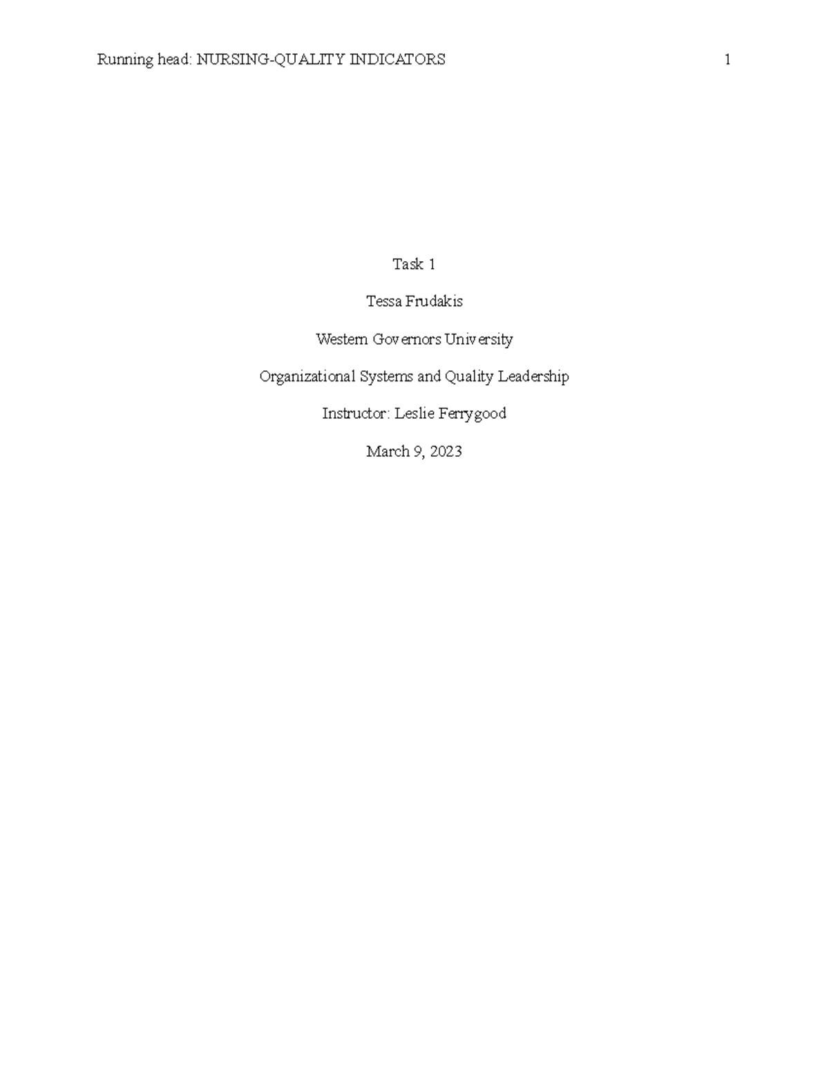 C489- Task 1 - fsfsfasf - Running head: NURSING-QUALITY INDICATORS 1 ...