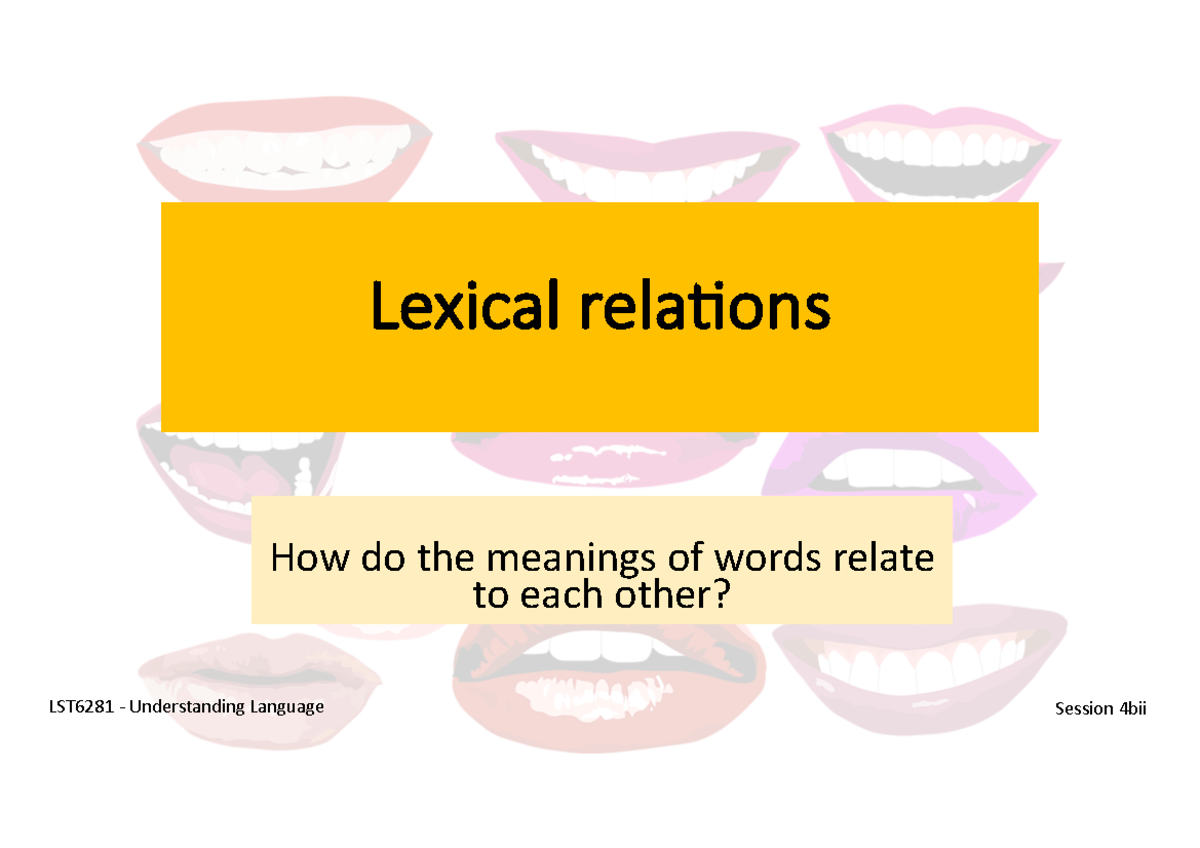 4bii-lexical-relations-lexical-rela-ons-how-do-the-meanings-of-words