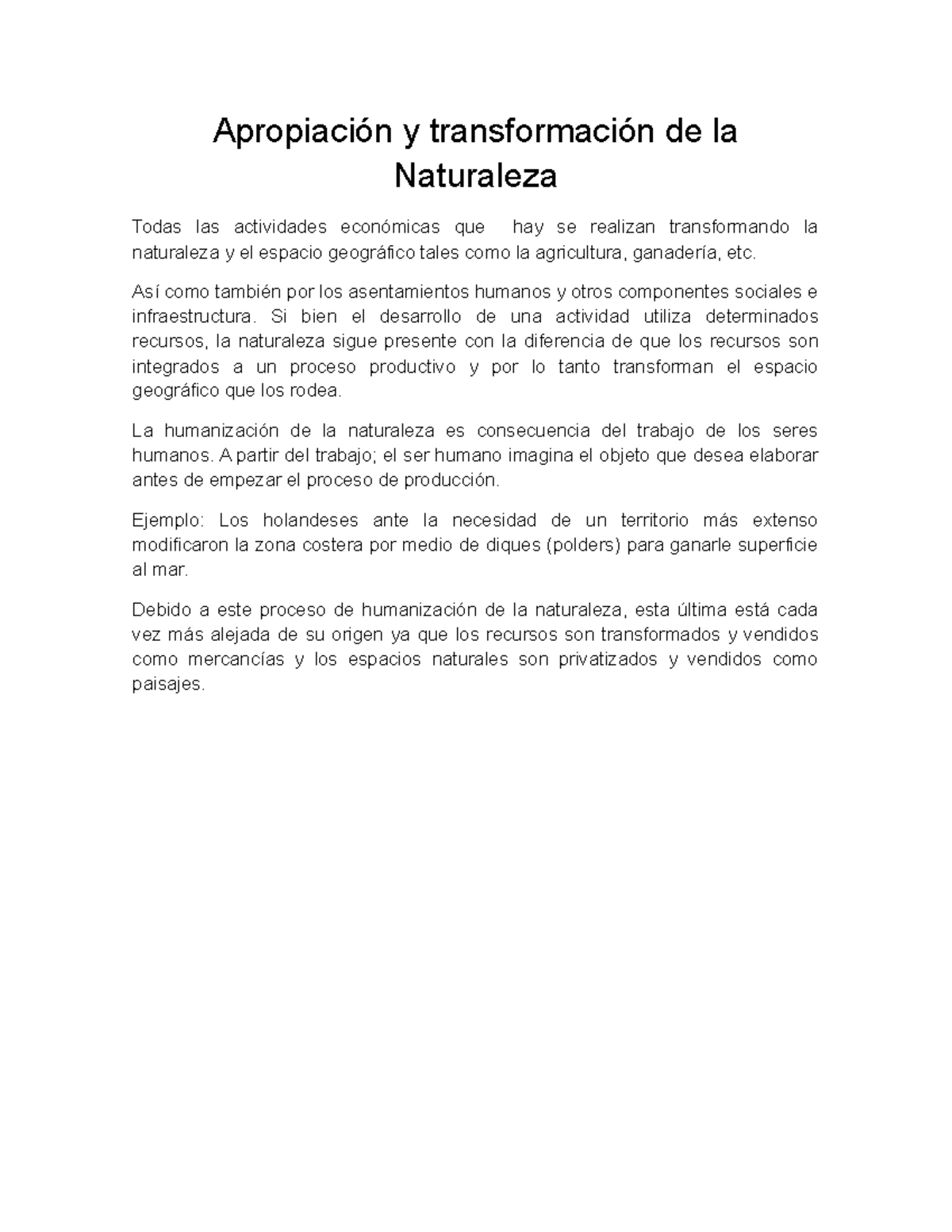 Apropiación y transformación de la Naturaleza Apropiación y transformación de la Naturaleza Apropiación y transformación de la Naturaleza Apropiación y transformación de la Naturaleza