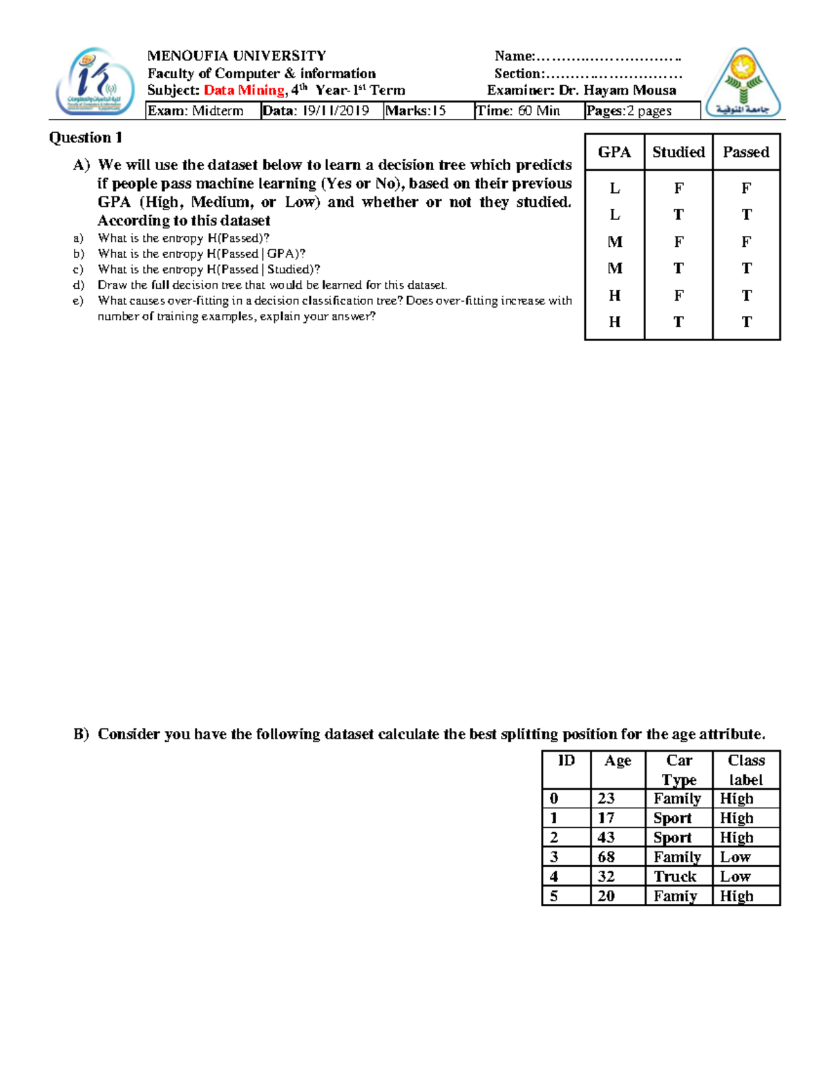 Mid-Term1 -Exam2019 - Question 1 A) We will use the dataset below to ...