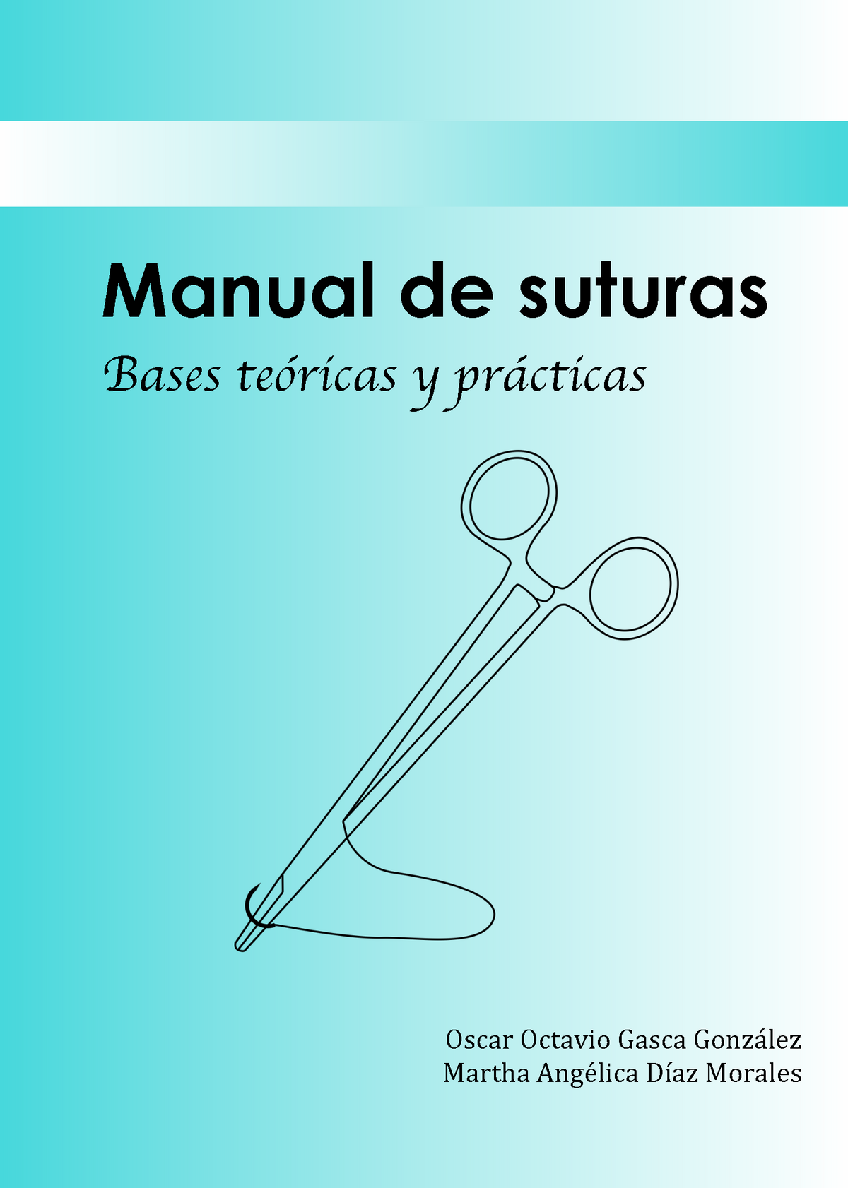 Manual De Suturas - .... - Cirugia - UCC - Studocu