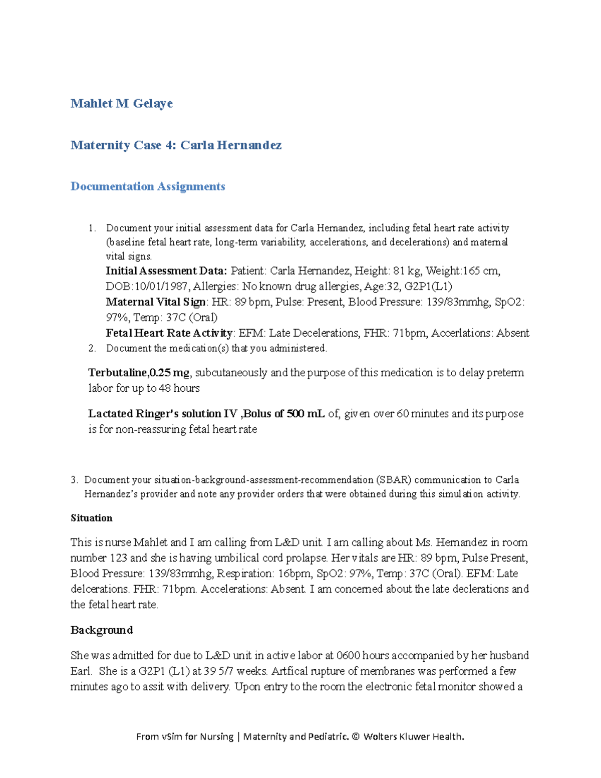 Carla hernandez documentation and guided reflection question Mahlet M Gelaye Maternity Case 4