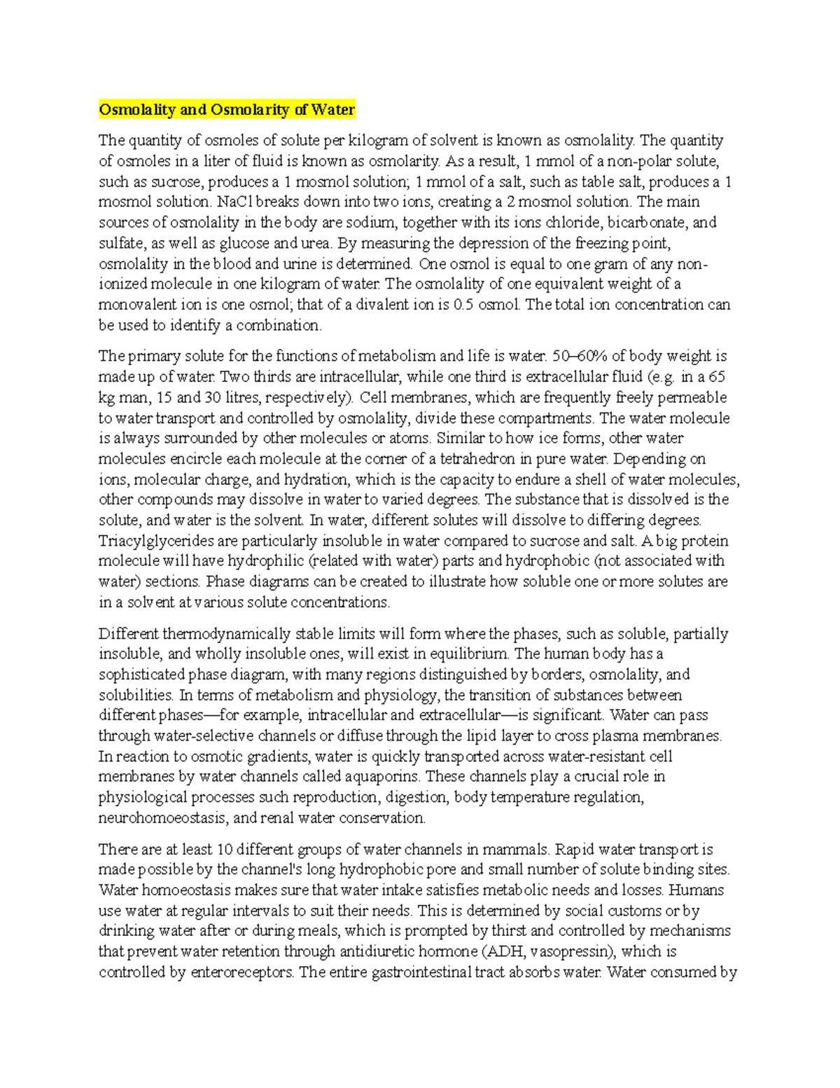 Osmolality and Osmolarity of Water The quantity of osmoles in a liter