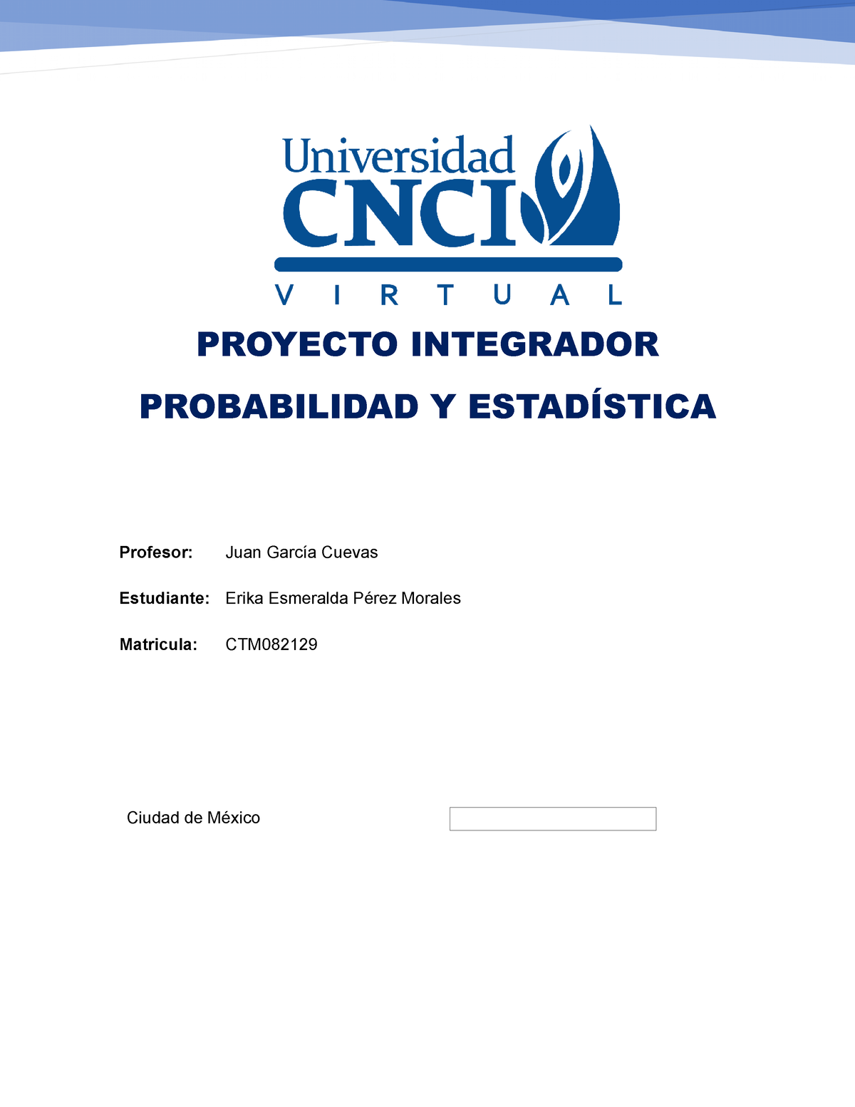 Proyecto Integrador Probabilidad Y Estadistica - PROYECTO INTEGRADOR ...