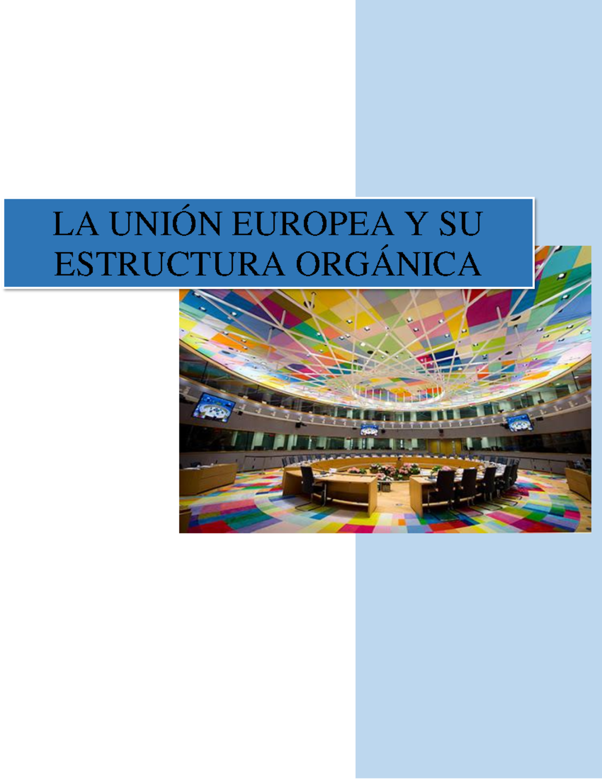 La Uni Ã³n Europea y su estructura org Ã¡nica - LA UNIÓN EUROPEA Y SU ...