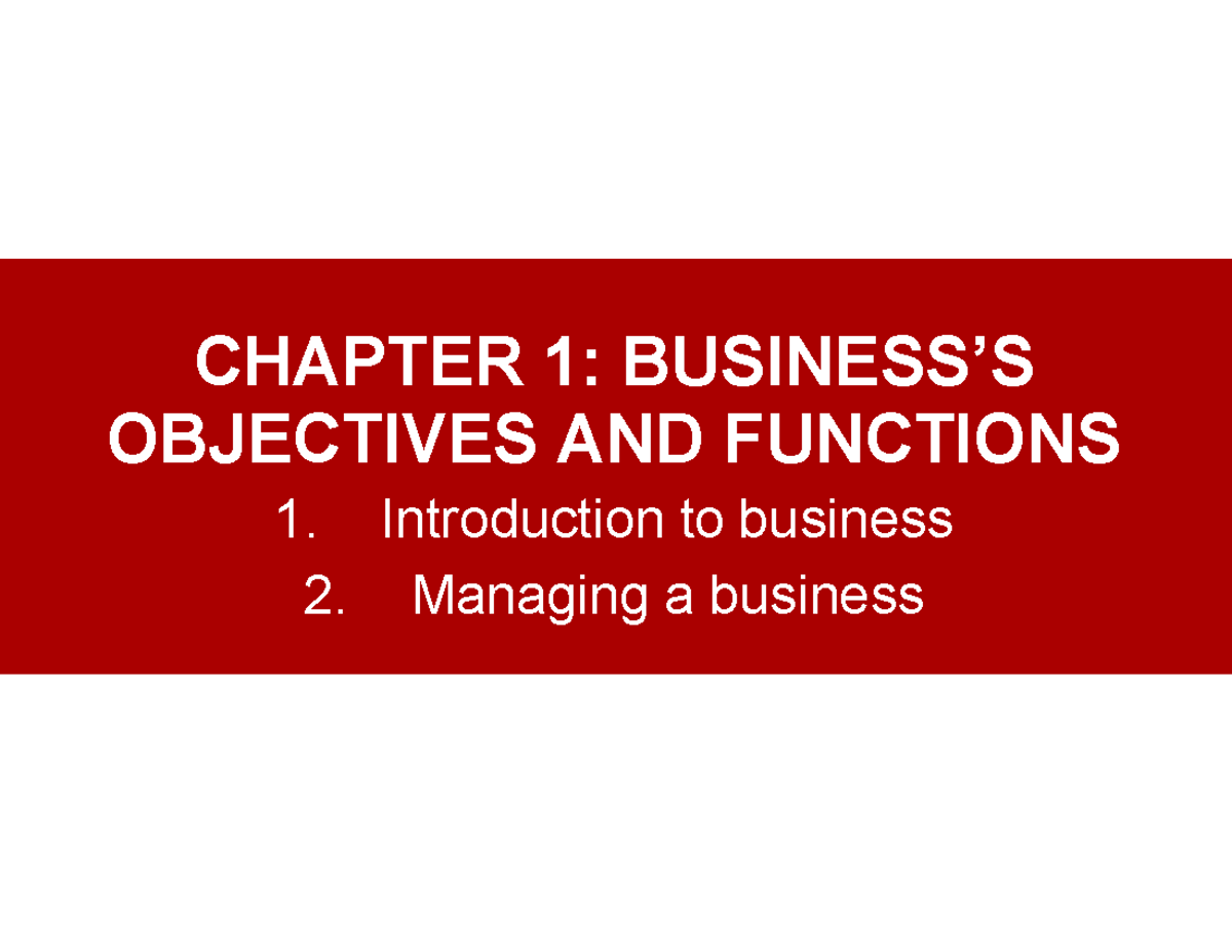 IcaewBTFallChap1 CHAPTER 1 BUSINESS’S OBJECTIVES AND FUNCTIONS 1