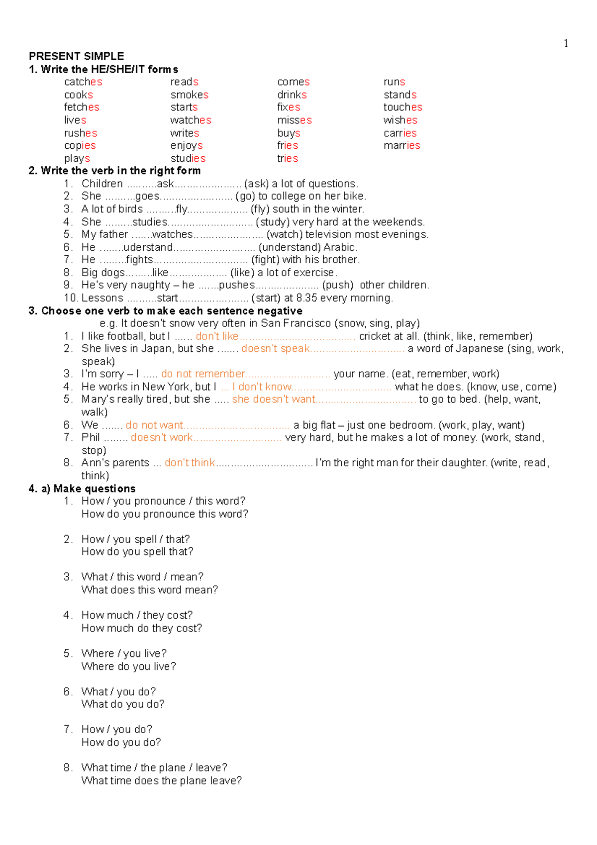 Example 3 - PRESENT SIMPLE Write the HE/SHE/IT forms catches reads ...