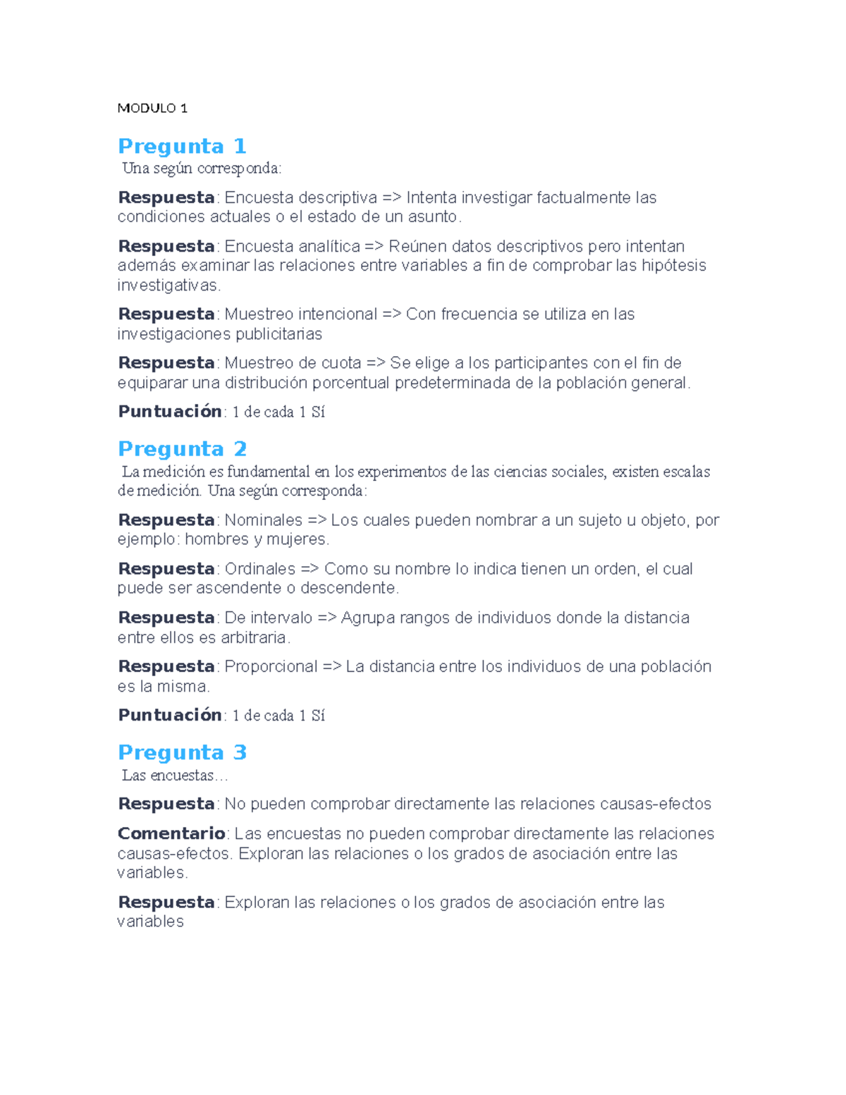 Modulos Metodologia - exámenes módulos - MODULO 1 Pregunta 1 Una según ...