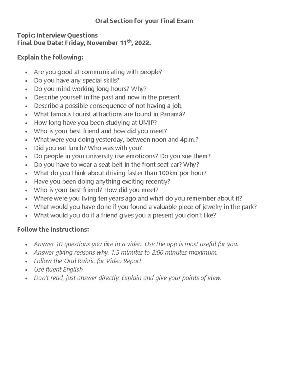 Oral Section for your Final Exam - Explain the following: • Are you ...