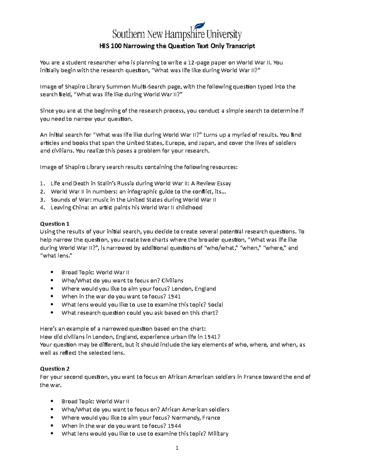 HIS 100 Narrowing the Question Text Only Transcript - You initially ...
