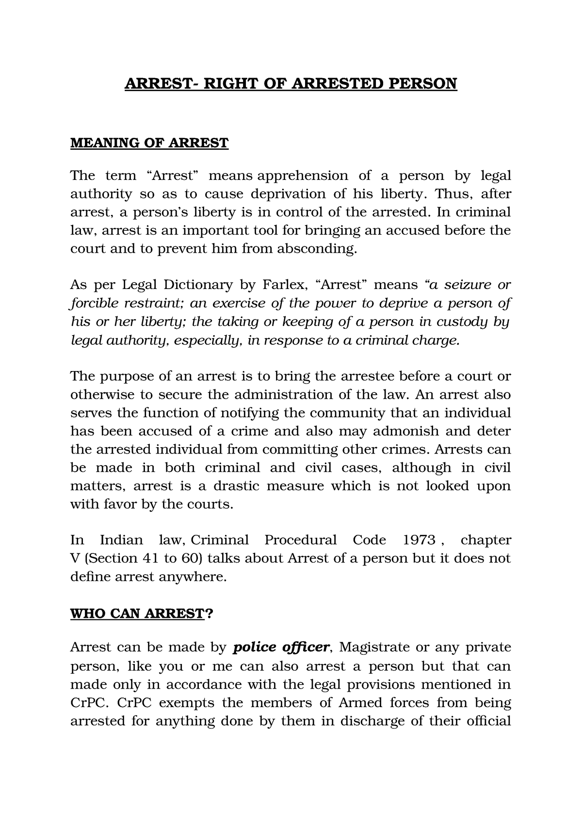 Arrest ARREST RIGHT OF ARRESTED PERSON MEANING OF ARREST The term