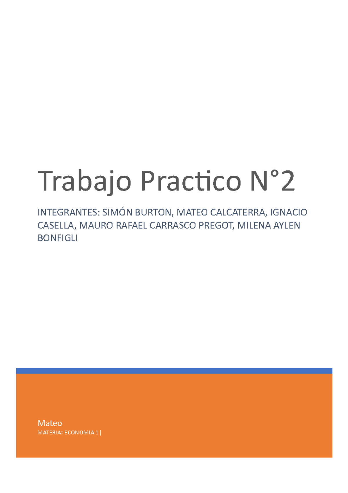 Tp 2 Economia Terminado Mateo Materia Economia 1 Trabajo Practico N° Integrantes SimÓn 0796