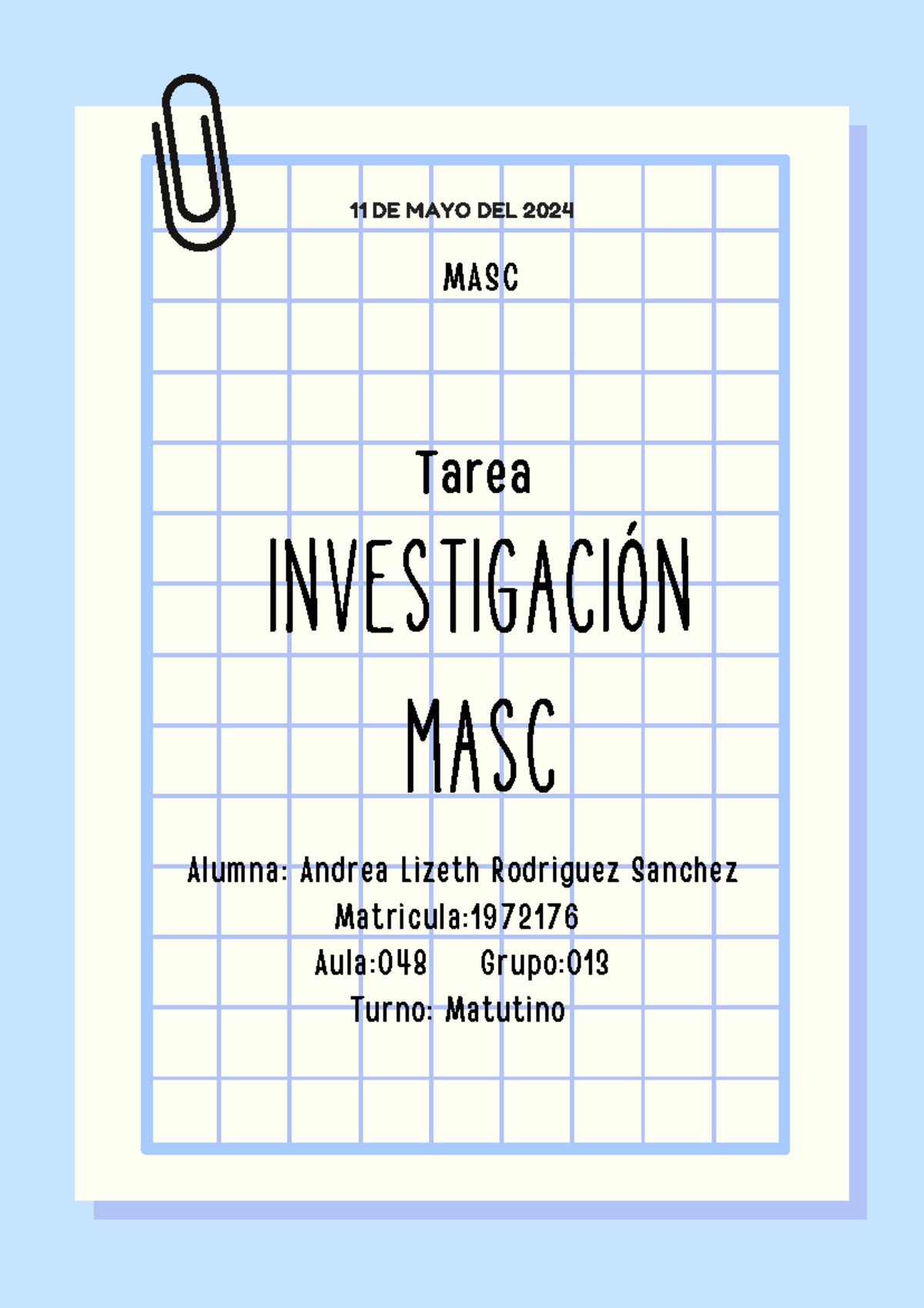 Tarea 4 - INVESTIGACIÓN MASC MASC 11 DE MAYO DEL 2024 Tarea Alumna ...