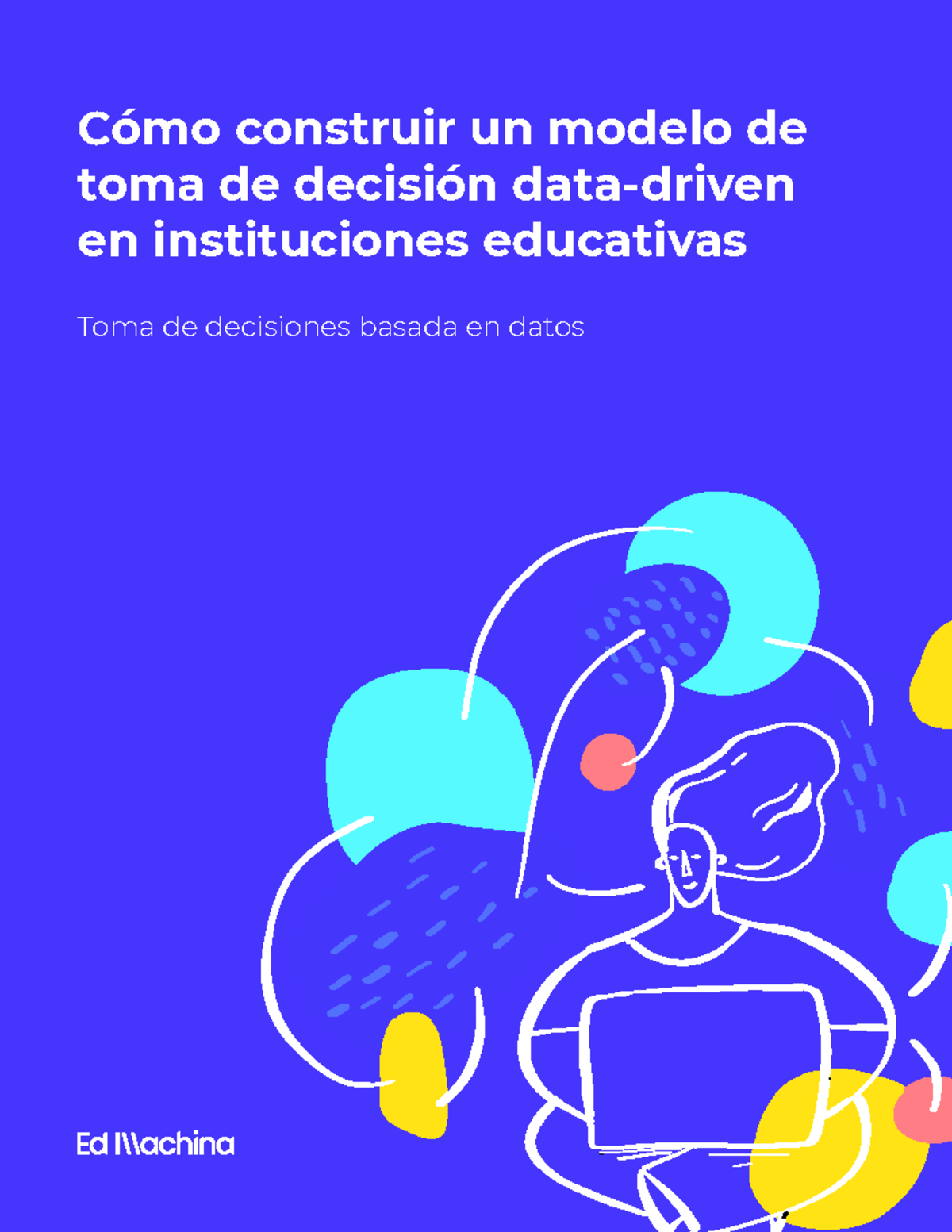 Ebook Ed Machina Data Driven - Cómo construir un modelo de toma de ...