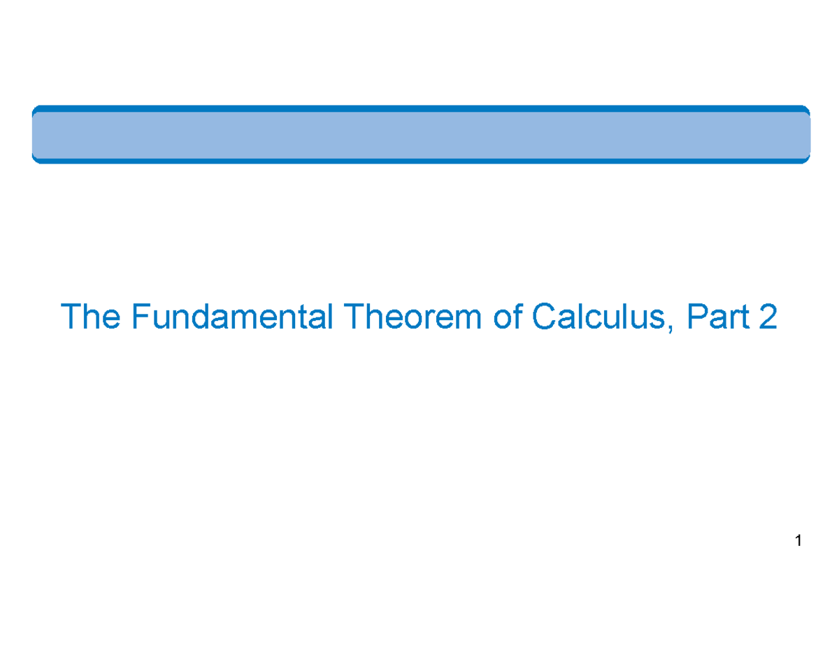 Section 5 Notes The Fundamental Theorem Of Calculus Part 5 The Fundamental Theorem Of