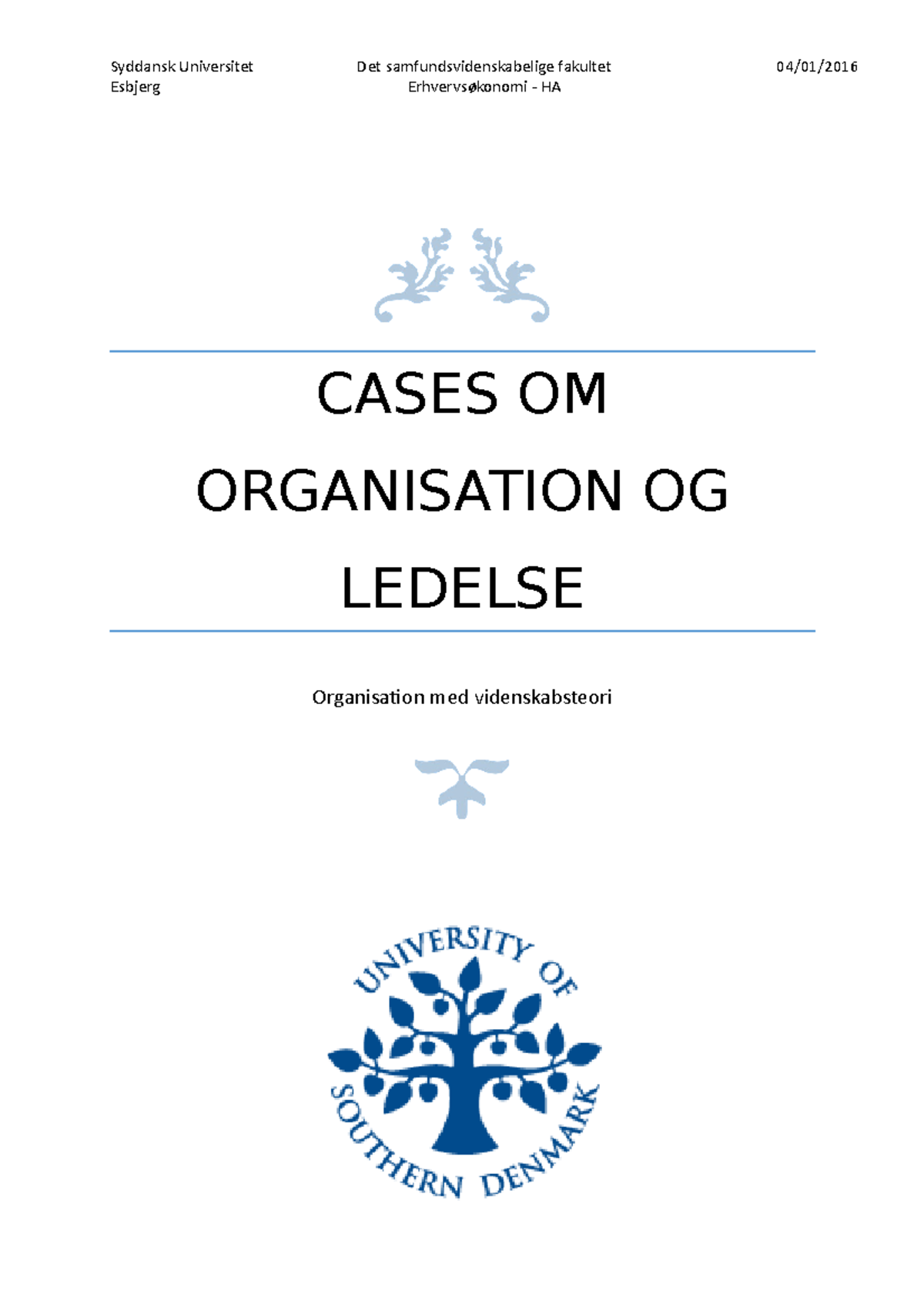 Mandatory Assignments - Cases - Organisation Med Videnskabsteori ...