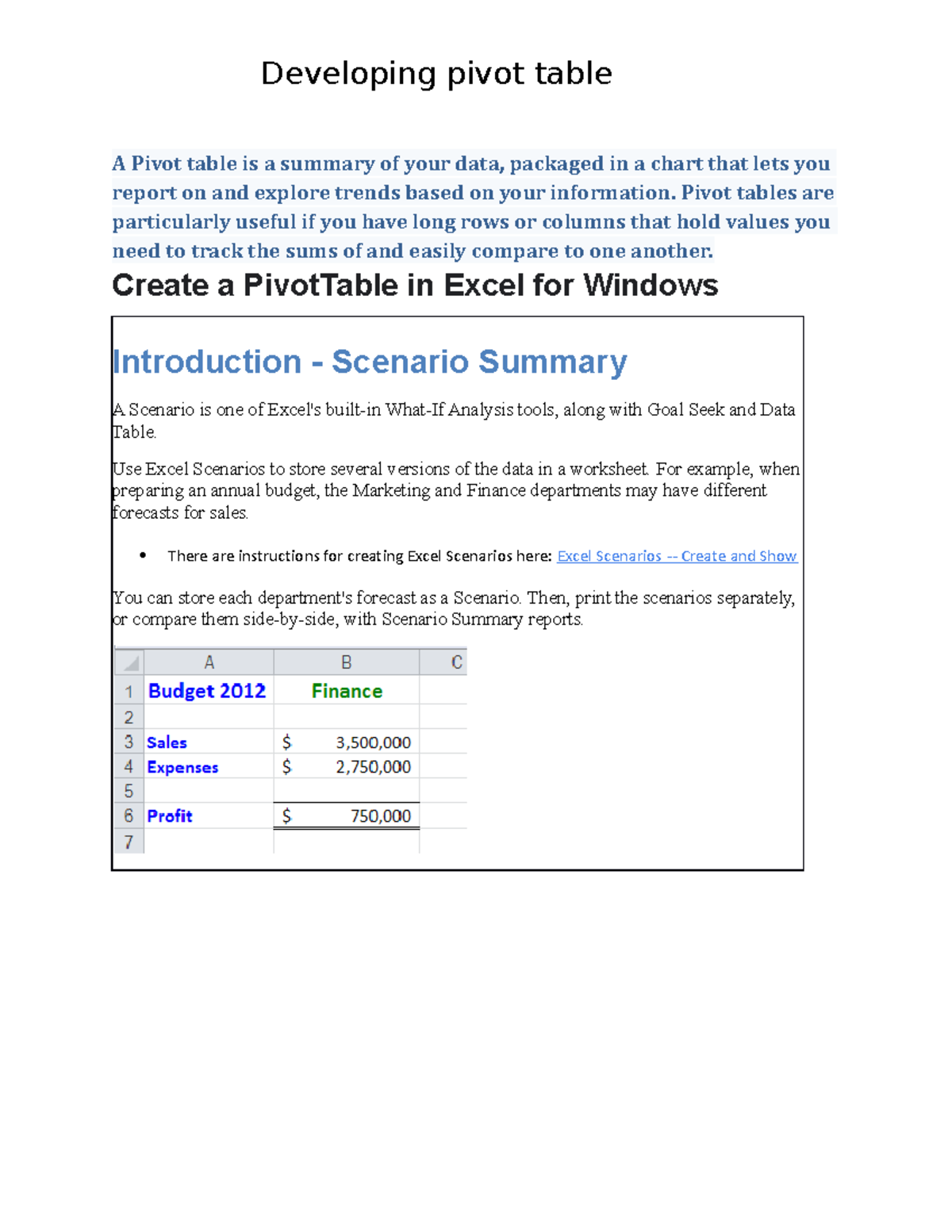 A Pivot table is a summary of your data - Pivot tables are particularly ...