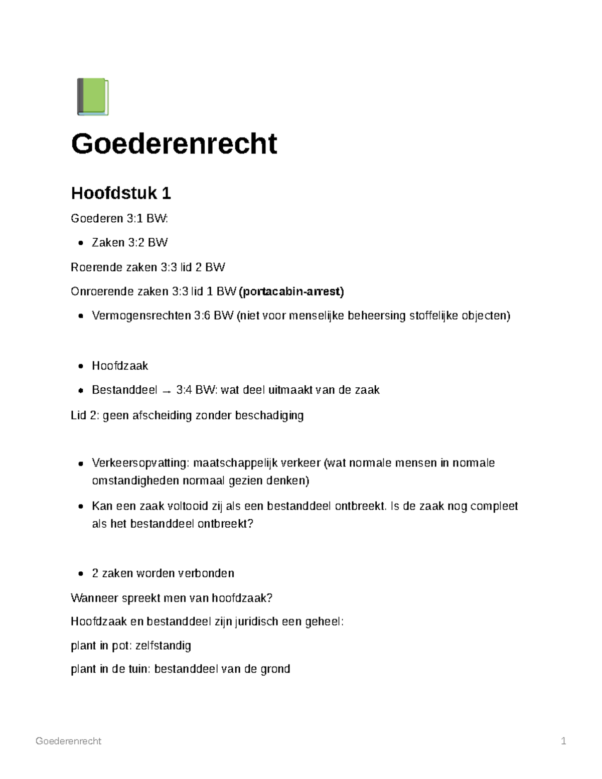 Goederenrecht - Å Goederenrecht Hoofdstuk 1 Goederen 3:1 BW: Zaken 3:2 ...