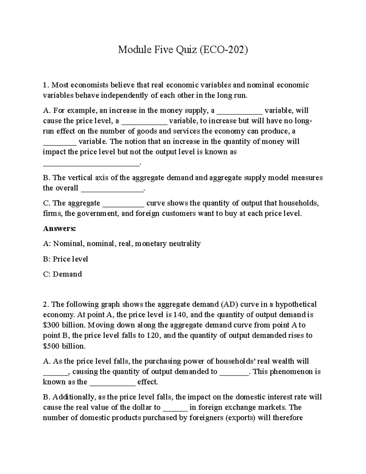 Module Five Quiz (ECO 202) Module Five Quiz (ECO202) Most economists