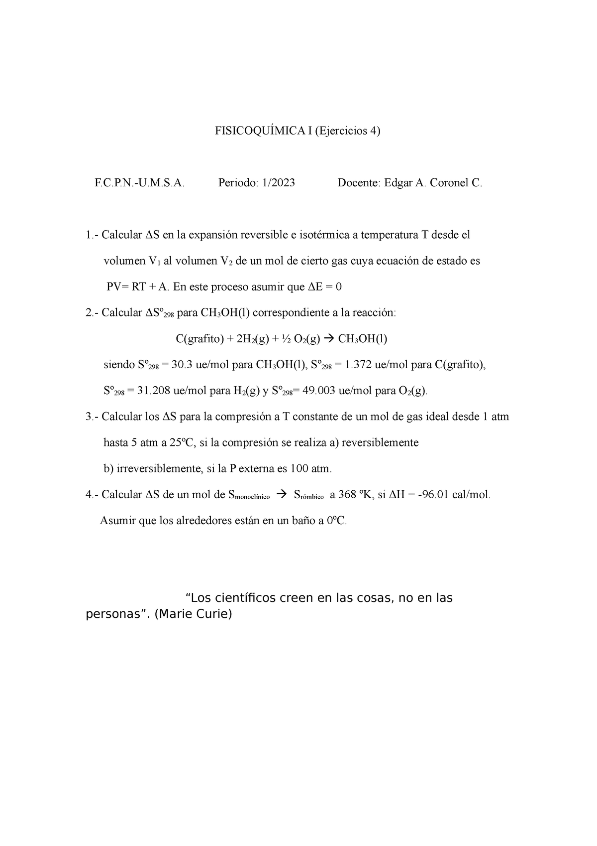 FQ1 Ejers 4 - ... - FISICOQUÍMICA I (Ejercicios 4) F.C.P.N.-U.M.S ...