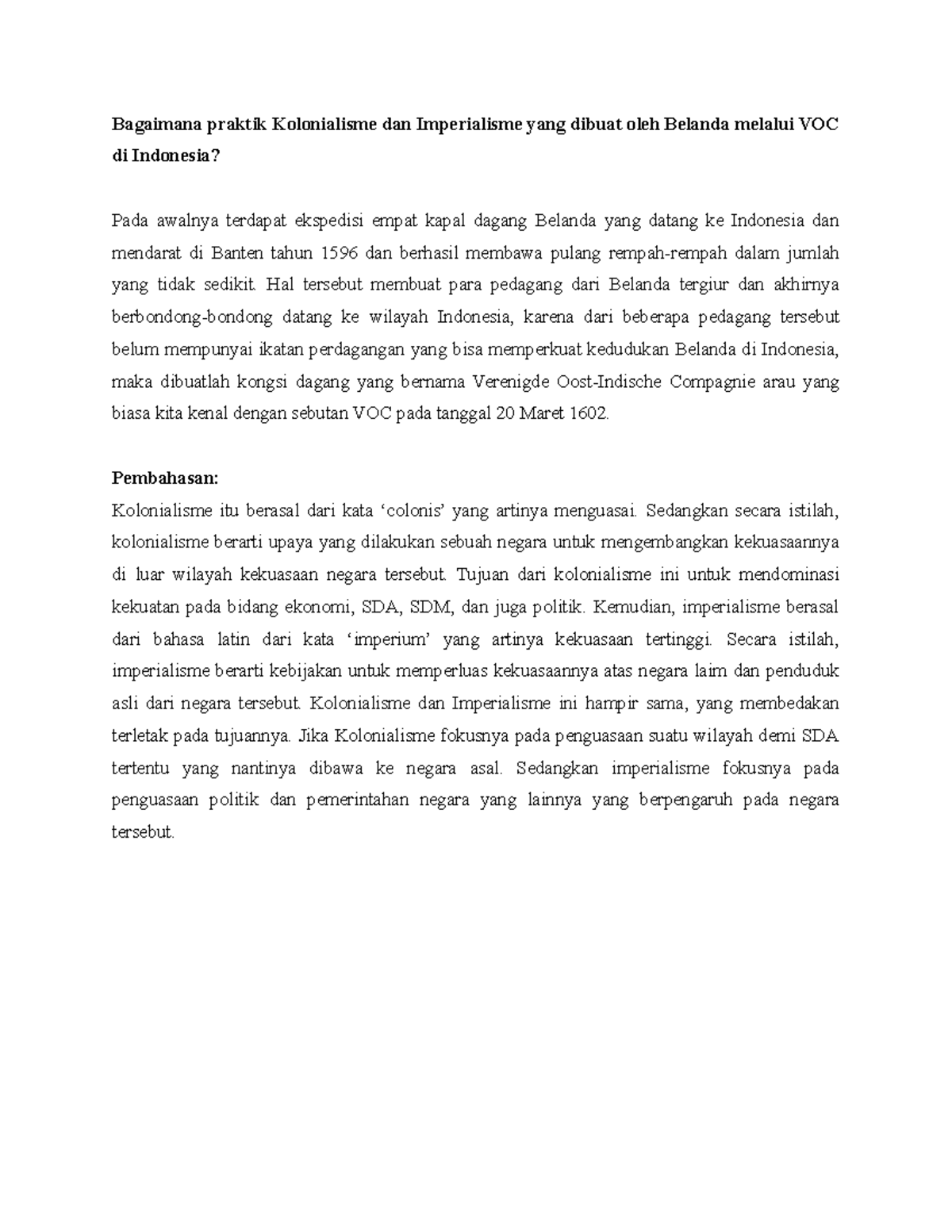 Praktik Kolonialisme dan Imperialisme yang dibuat oleh Belanda melalui