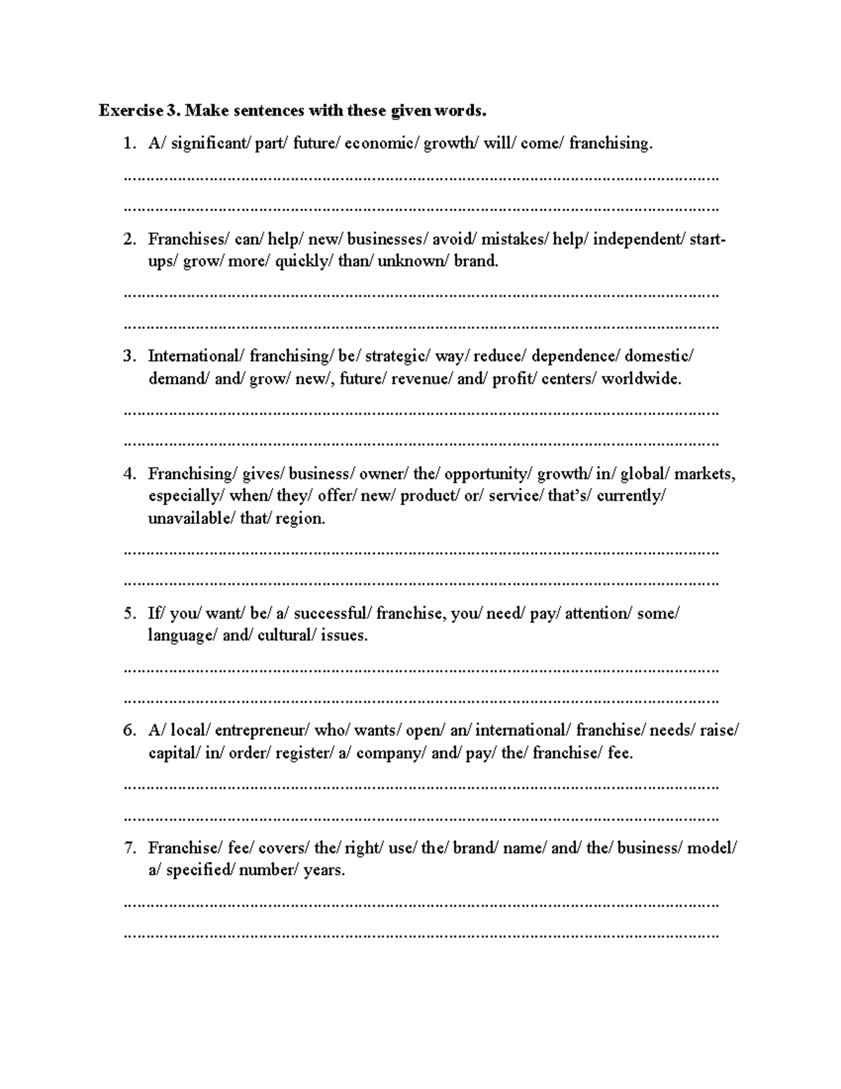 Exercise 3 TACN1 Exercise 3. Make sentences with these given words