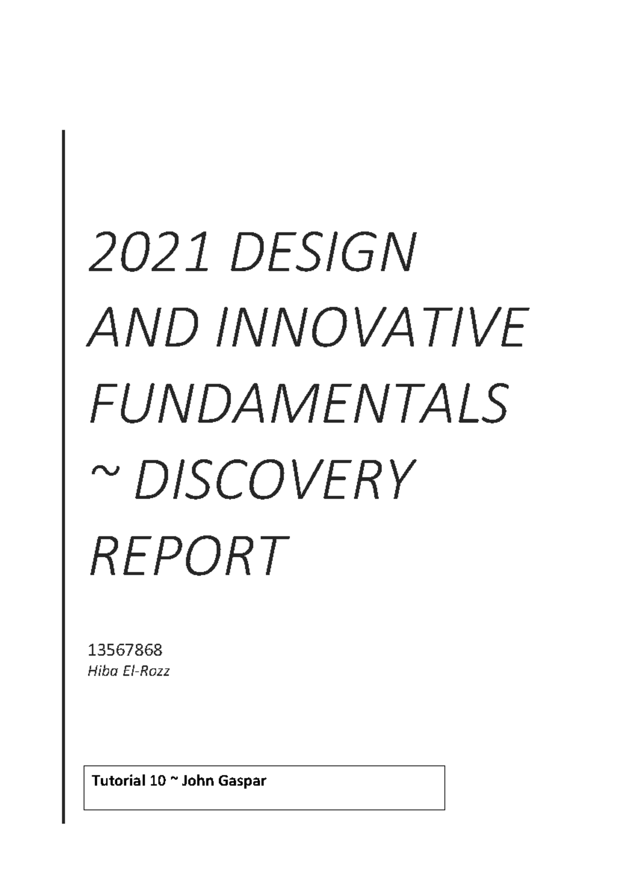 Discovery report assigmment 1 - 2021 DESIGN AND INNOVATIVE FUNDAMENTALS ...
