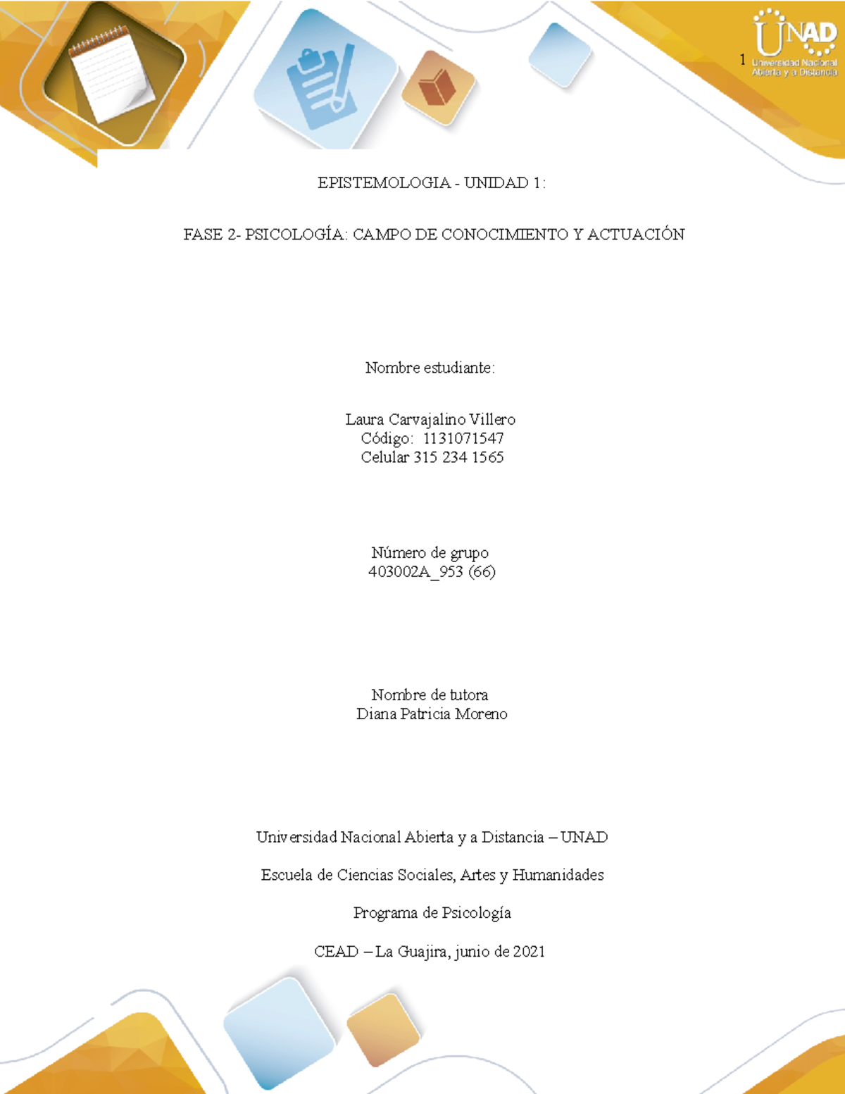 Fase 2 laura carvajalino 403002-66 - EPISTEMOLOGIA - UNIDAD 1: FASE 2 ...