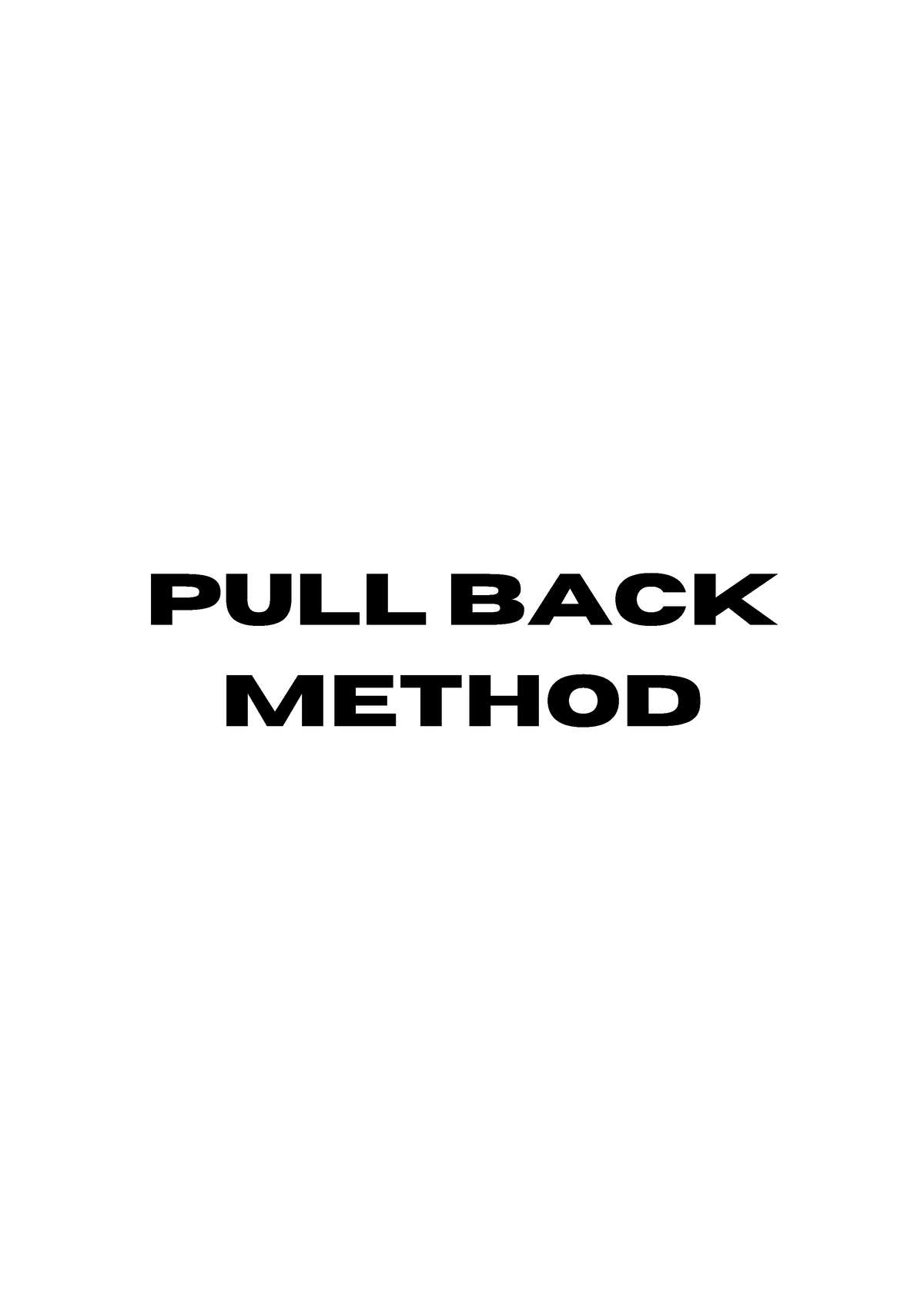 Pull Back Method Meaning