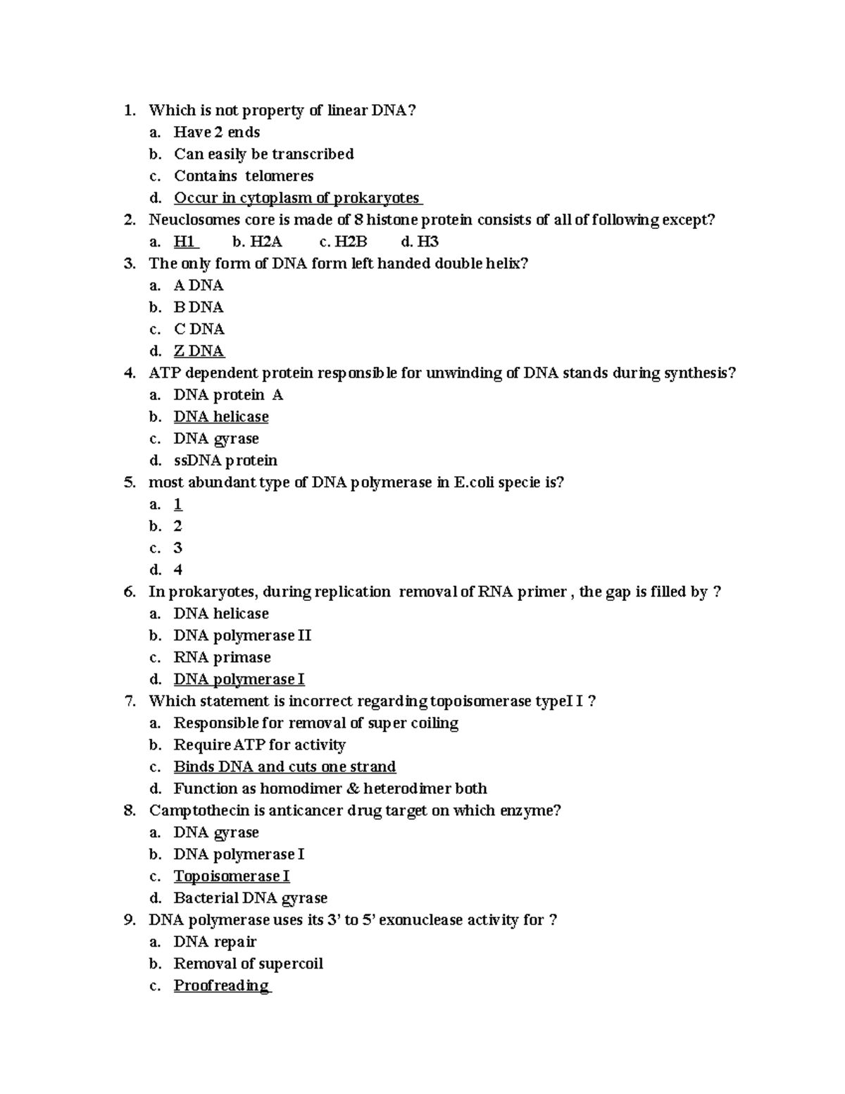 Biochemistry mcq 2nd year - Which is not property of linear DNA? a ...