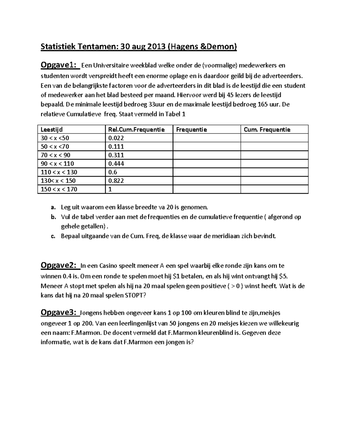 Statistiek Tentamen 2013 HER - Statistiek Tentamen: 30 Aug 2013 (Hagens ...