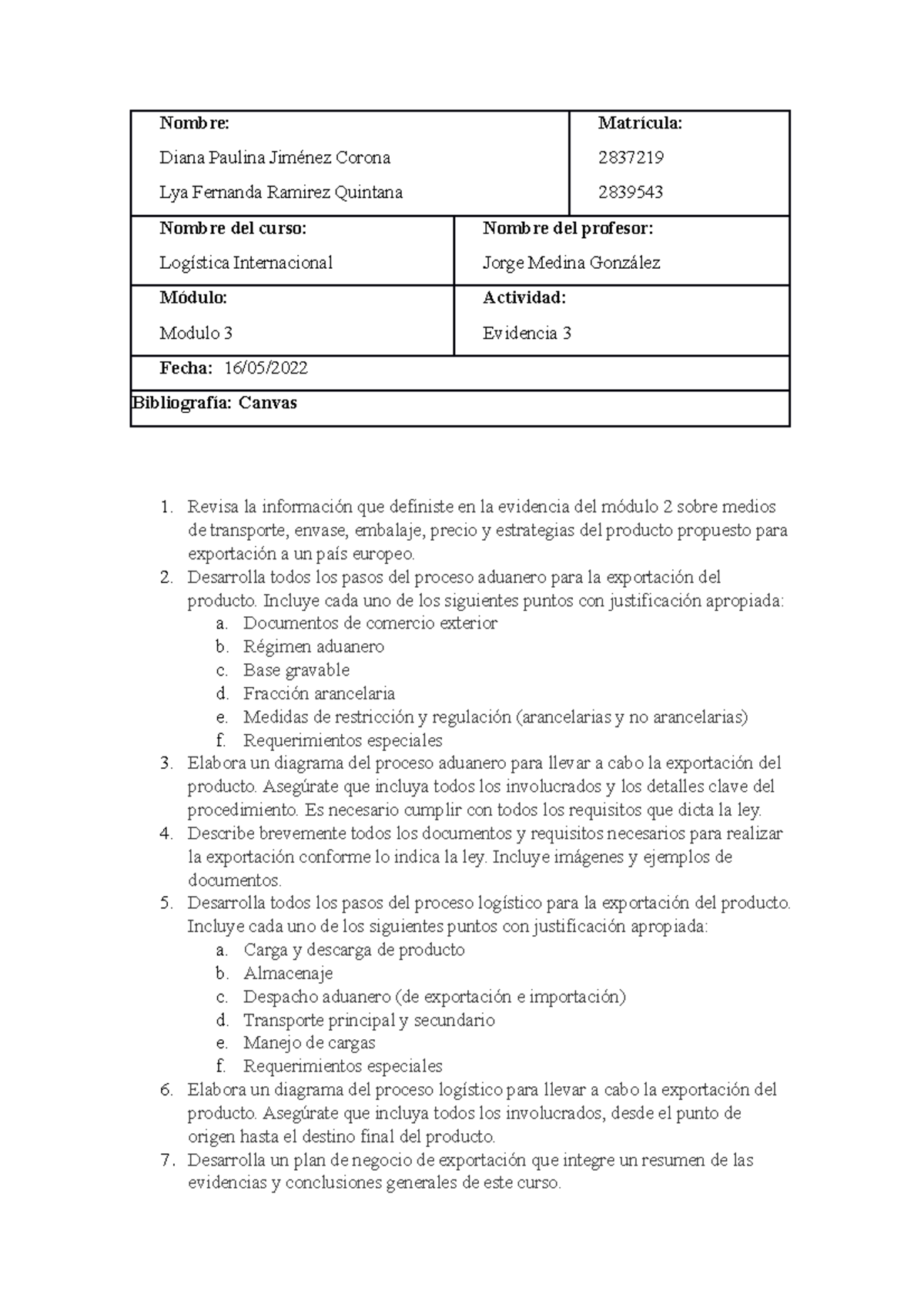 Evidencia 3 - Nombre: Diana Paulina Jiménez Corona Lya Fernanda Ramirez ...