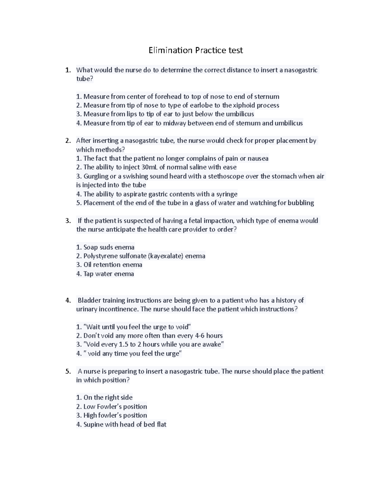 Elimination study guide Elimination Practice test What would the