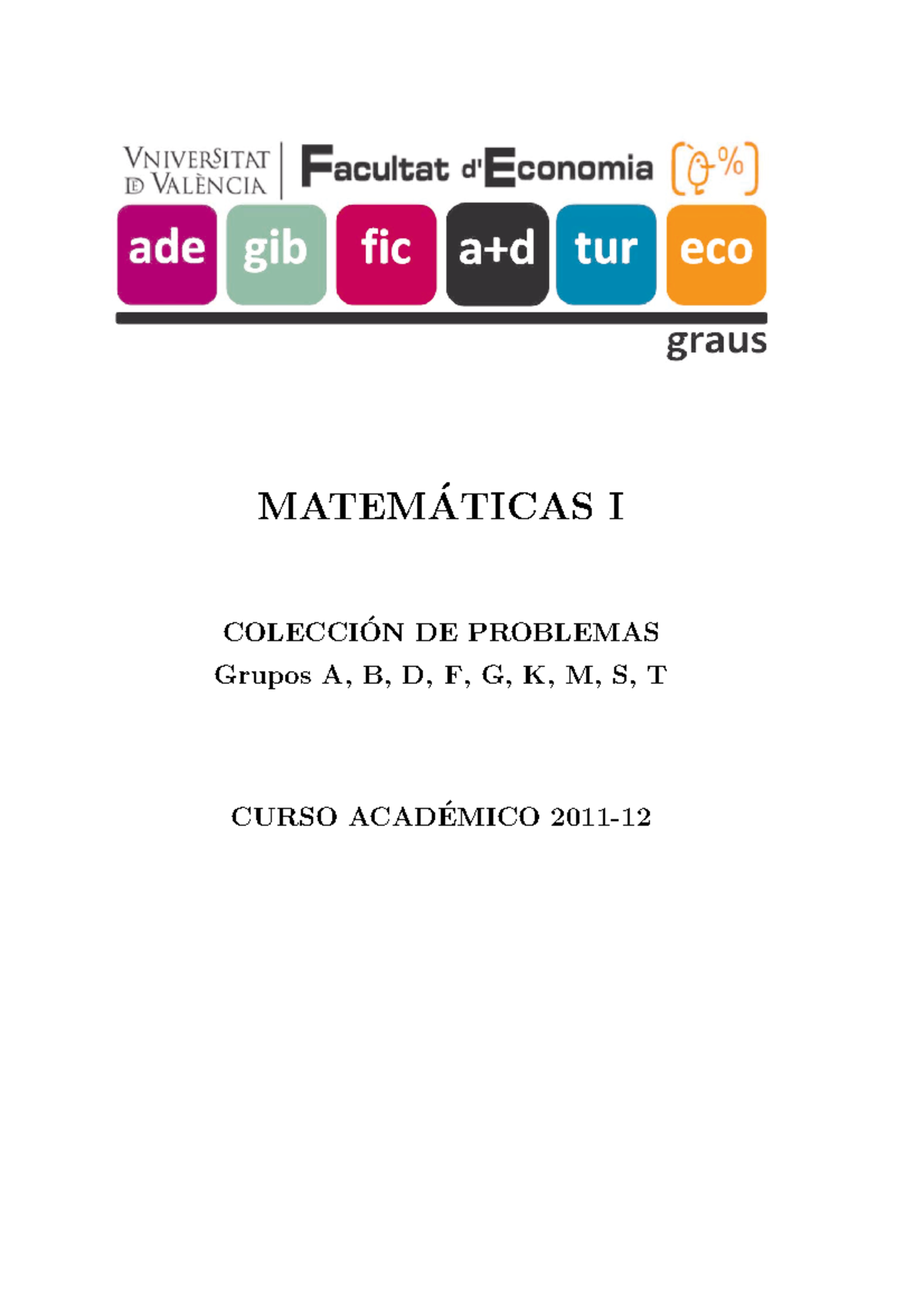 Ejercicios Matematicas I - MATEMATICAS I ́ COLECCION DE PROBLEMAS ́ ...