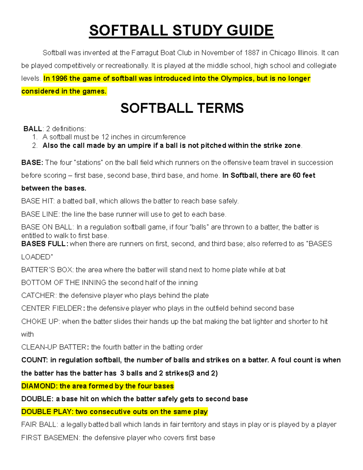 2023 Softball Study Guide SOFTBALL STUDY GUIDE Softball was invented at the Farragut Boat Club