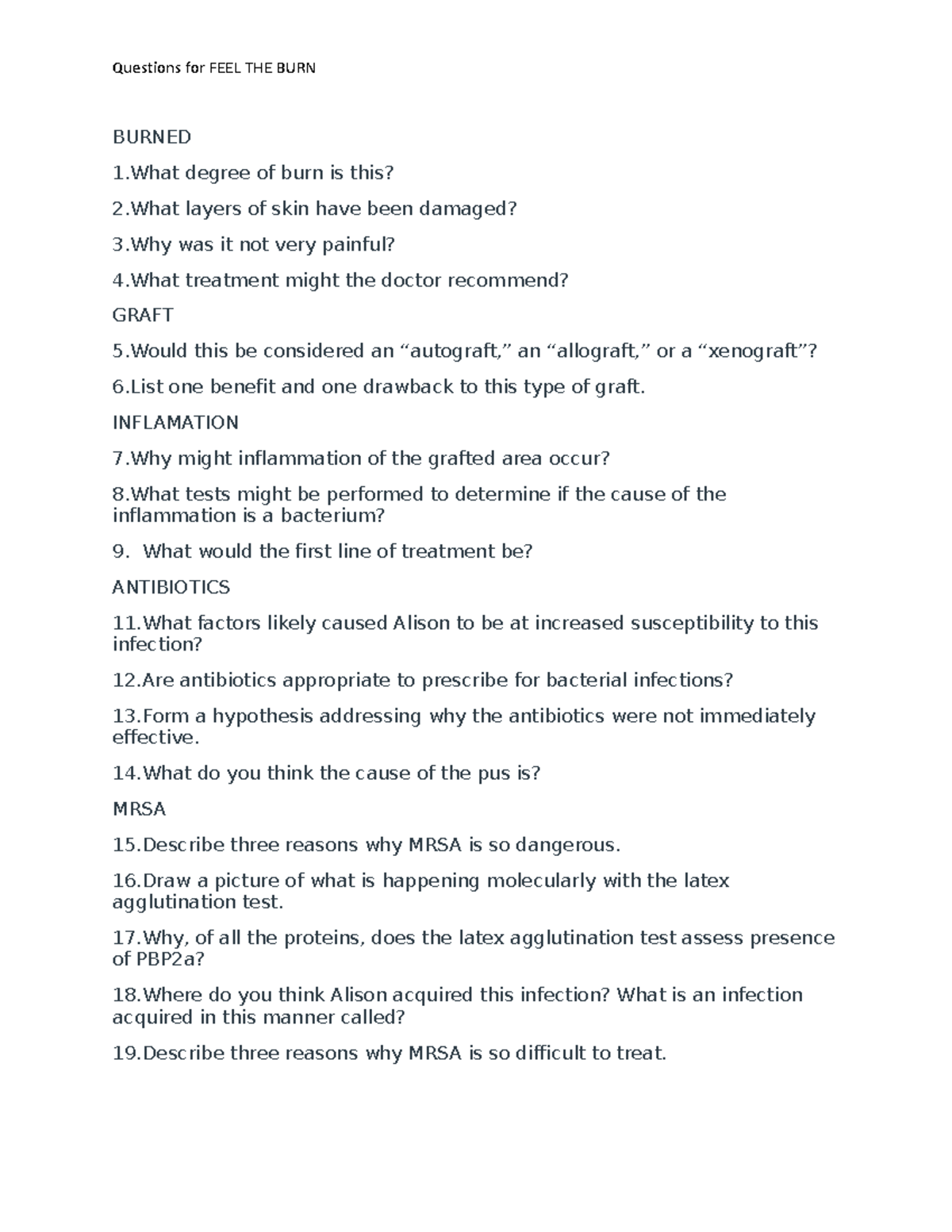 Feel the burn questions Questions for FEEL THE BURN BURNED 1 degree