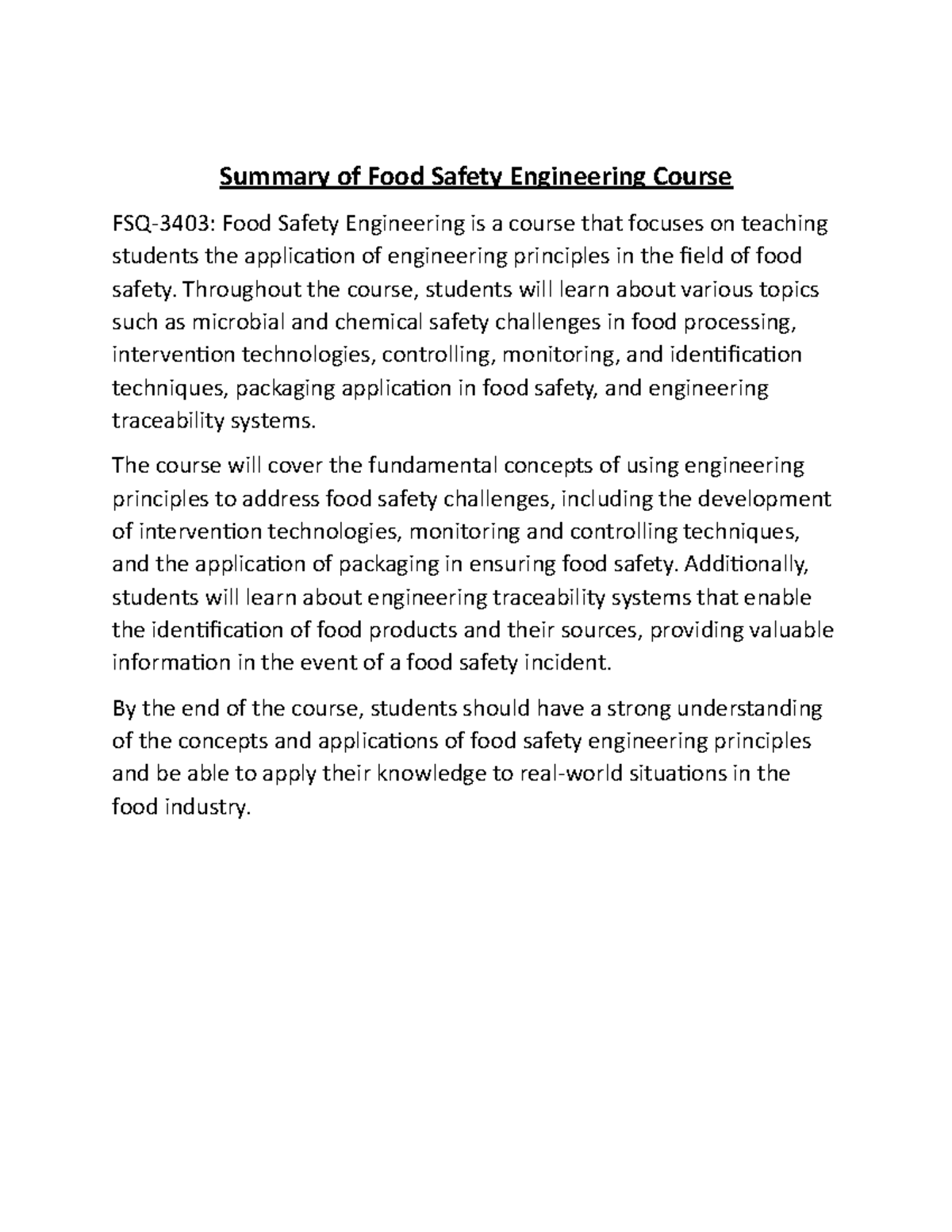 Food Safety Engineering Throughout the course, students will learn about various topics such