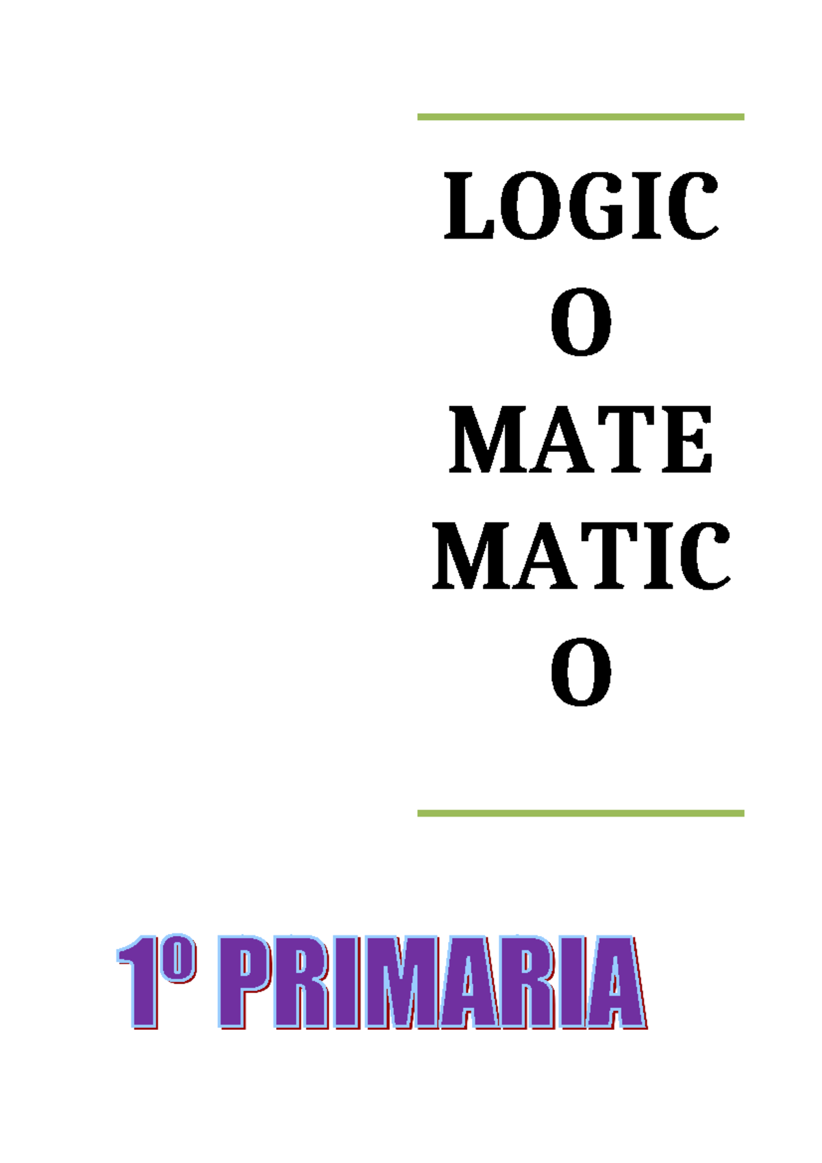 LOG. MAT. I BIM - LOGIC O MATE MATIC O Í n d i c e Pág. å Derecha ...