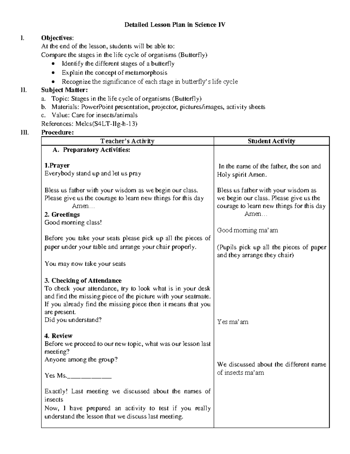 DLP IN Science 4 - Detailed Lesson Plan in Science IV I. Objectives: At ...