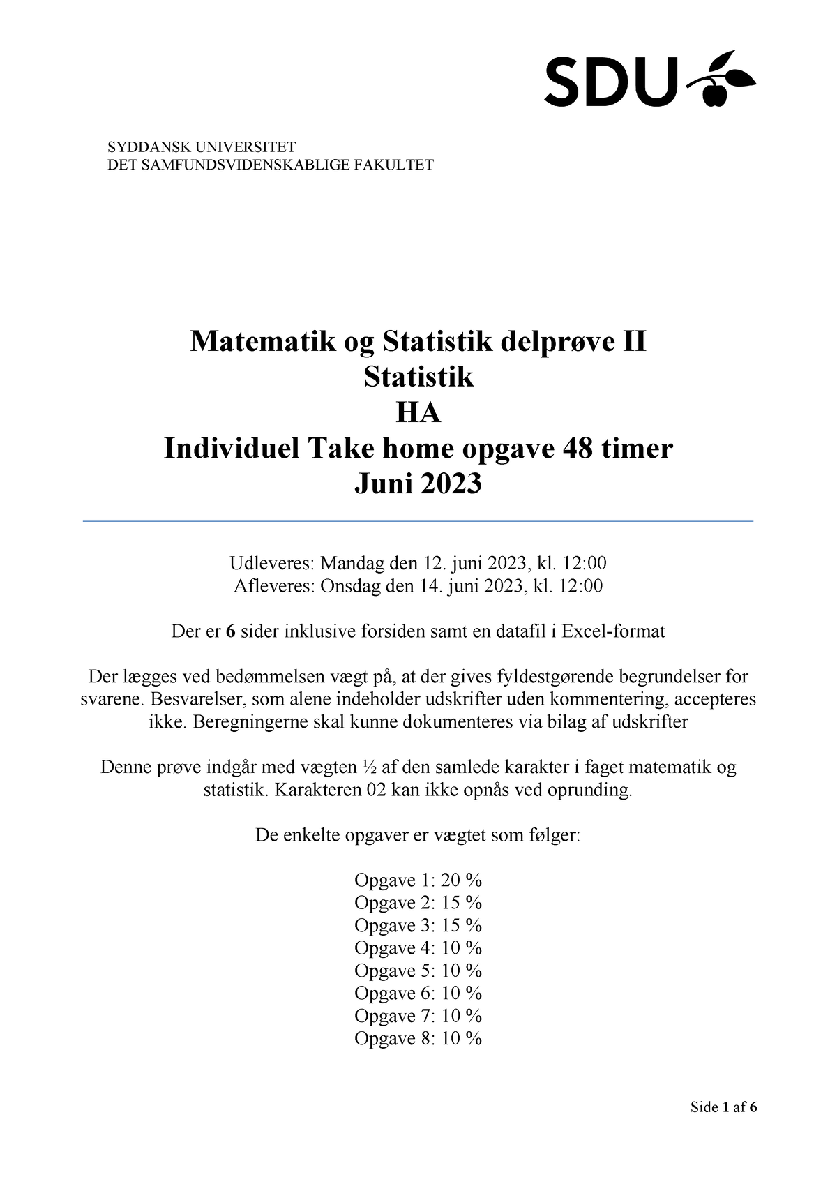 Statistik S23O - Eks - SYDDANSK UNIVERSITET DET SAMFUNDSVIDENSKABLIGE ...