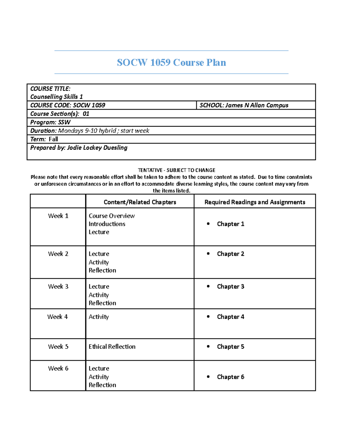 Course plan - Nice one - SOCW 1059 Course Plan COURSE TITLE ...