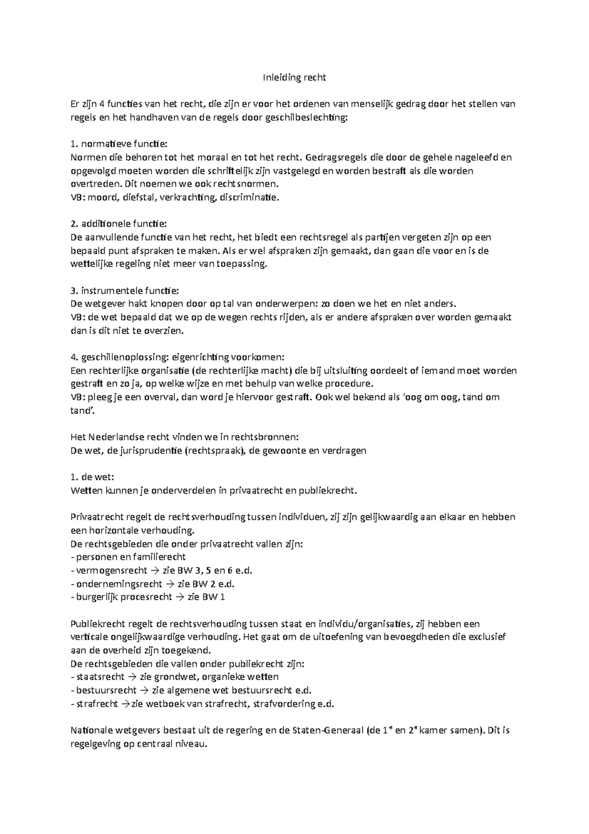 Inleiding recht samenvatting Inleiding recht Er zijn 4 functies van het recht, die zijn er