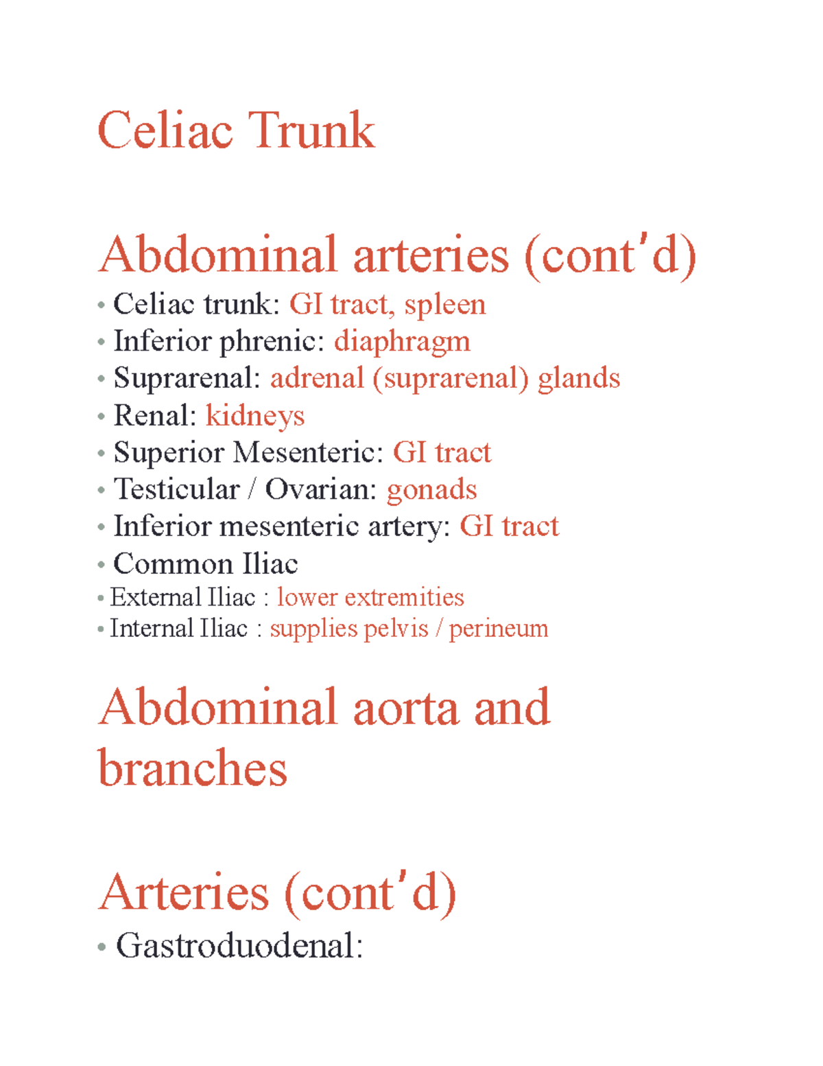 Celiac Trunk - Celiac Trunk Abdominal arteries (cont’d) • Celiac trunk