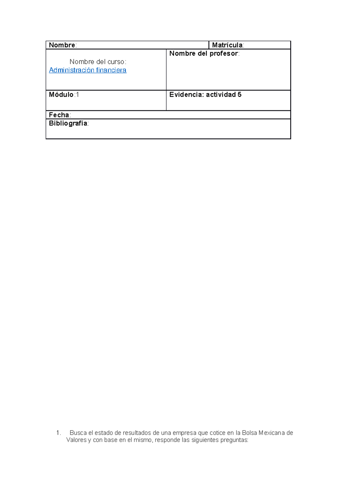 Administración financiera actividad 5 - Nombre : Matrícula : Nombre del ...