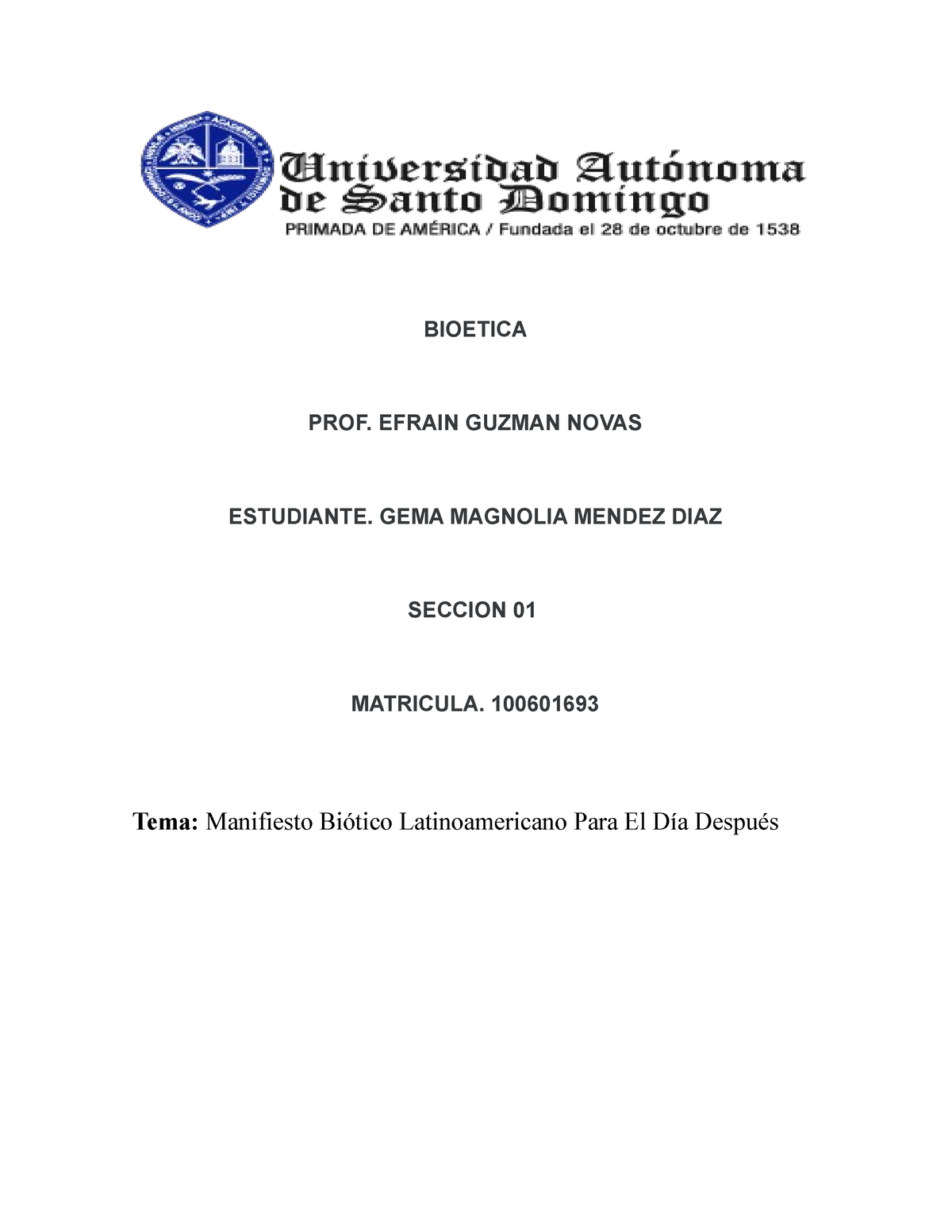 Manifiesto Biótico. Gema Mendez - BIOETICA PROF. EFRAIN GUZMAN NOVAS ...