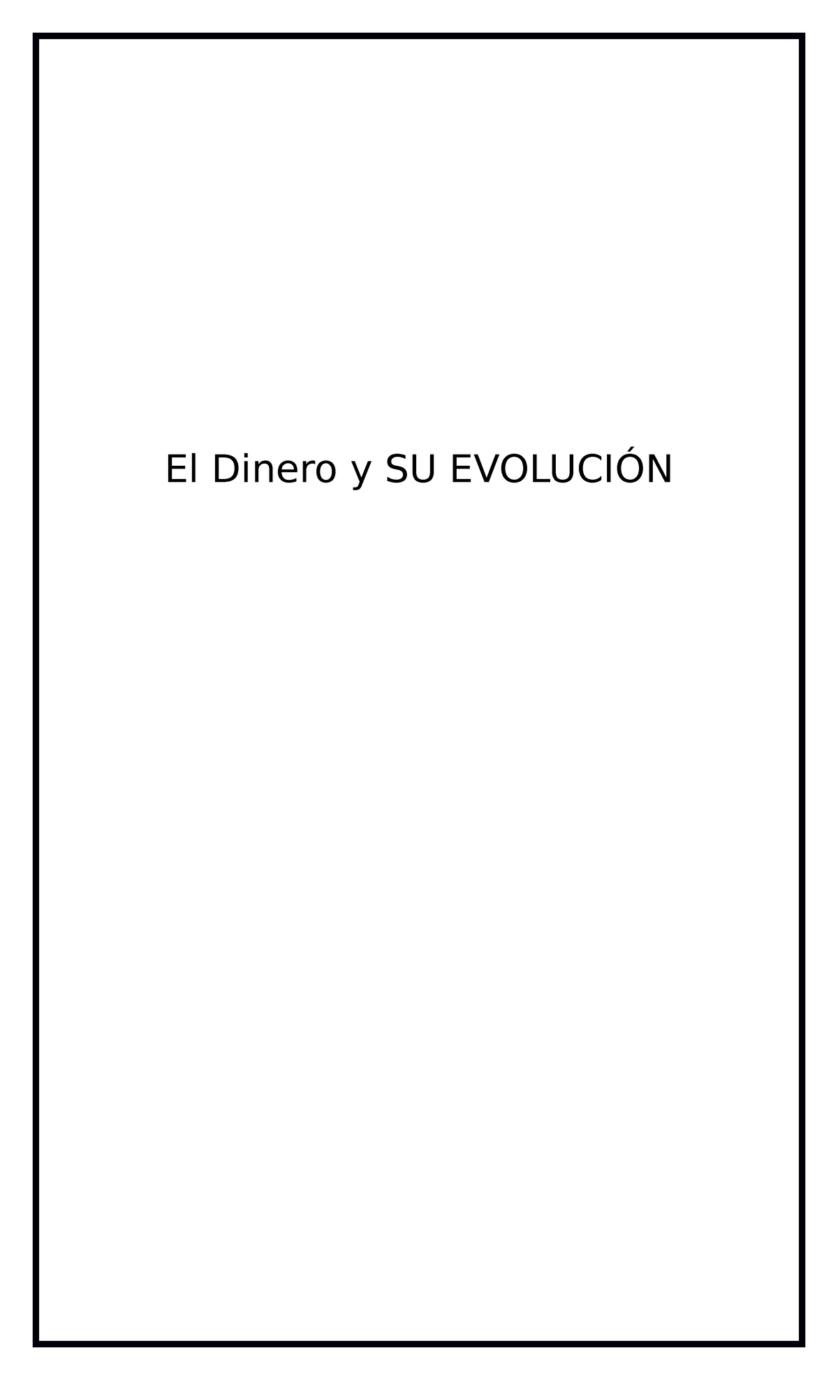 Copia de El dinero y su evolucion - El Dinero y SU EVOLUCIÓN El dinero ...