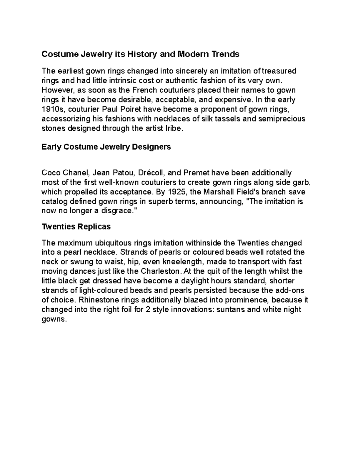 Costume Jewelry its History and Modern Trends However, as soon as the